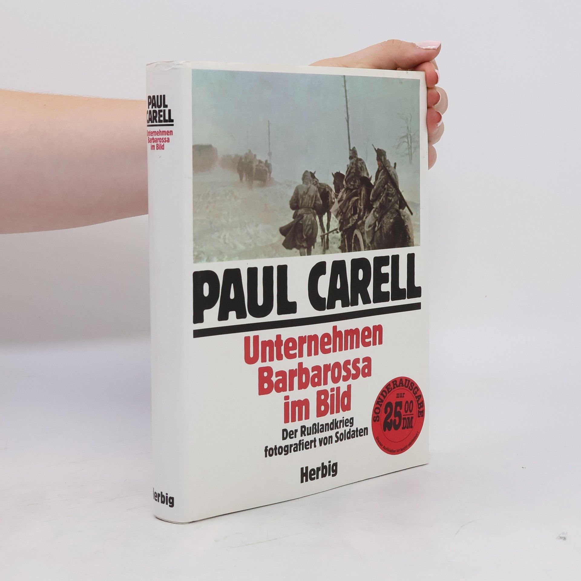 Paul Carell Unternehmen Barbarossa im Bild.