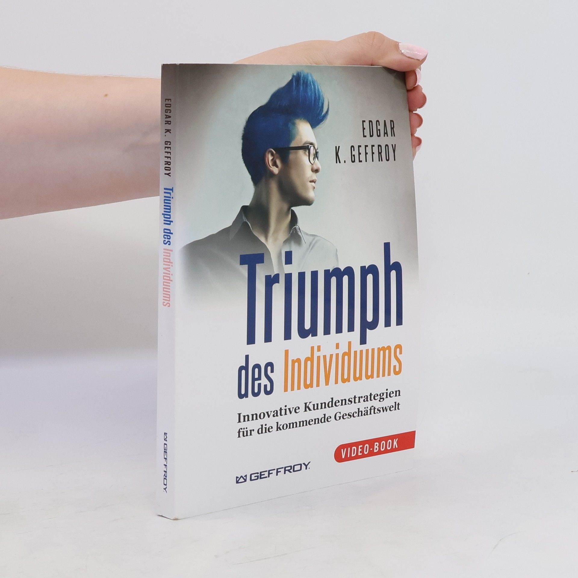 Edgar K. Geffroy Triumph des Individuums