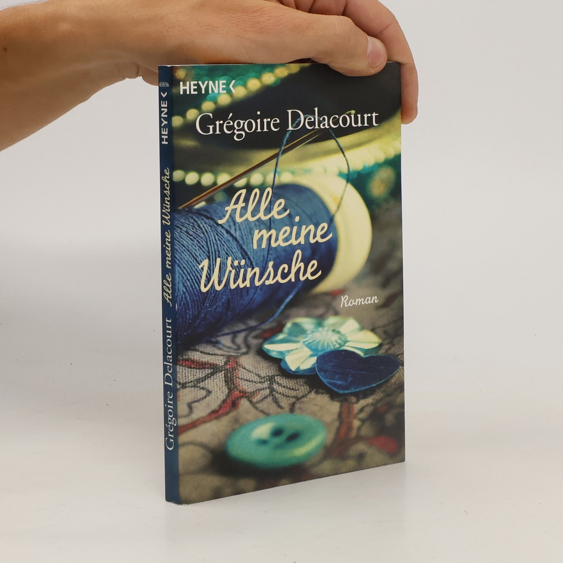 Grégoire Delacourt Alle meine Wünsche