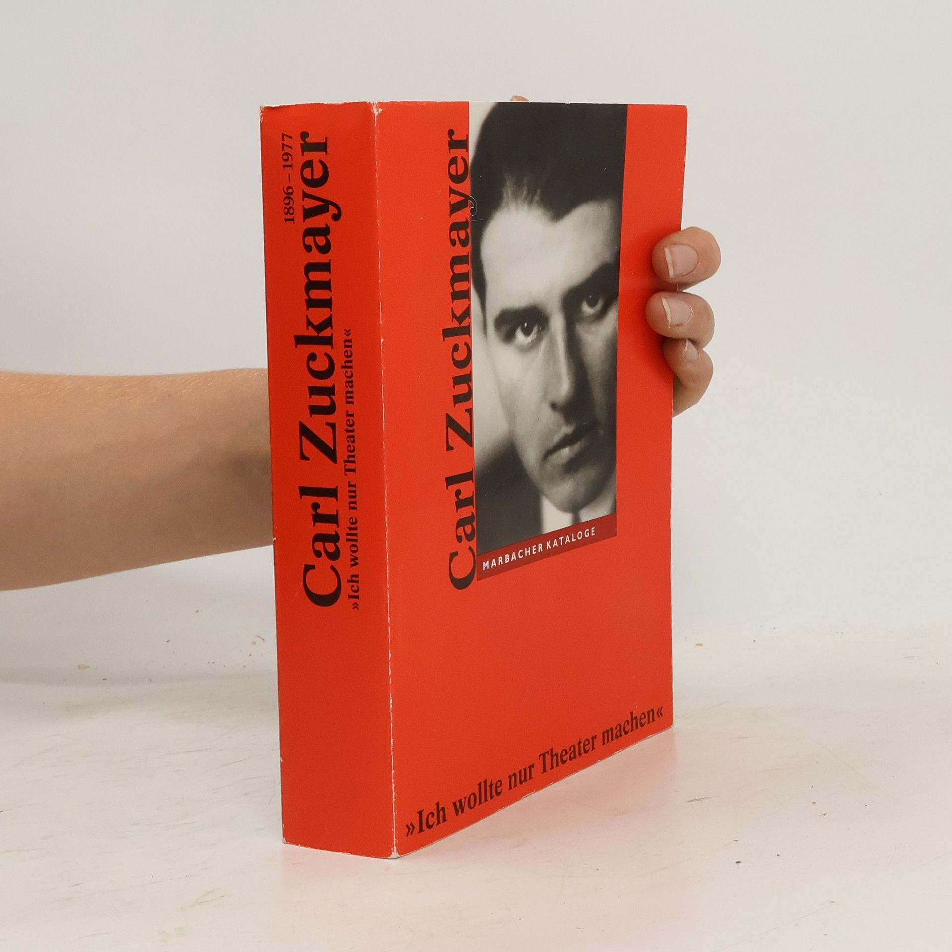 Gunther Nickel Carl Zuckmayer 1896 - 1977, "Ich wollte nur Theater machen"