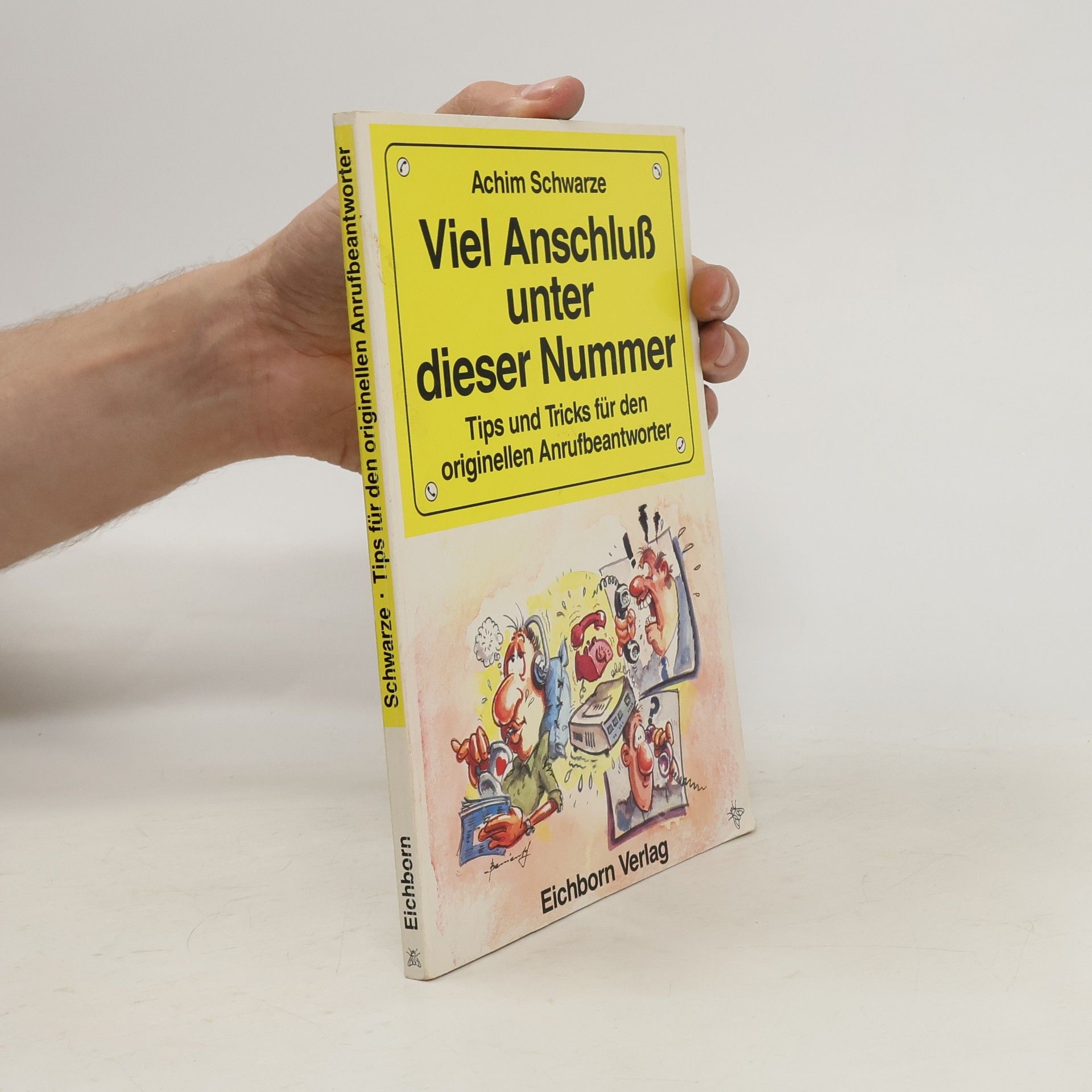 Achim Schwarze Viel Anschluß unter dieser Nummer