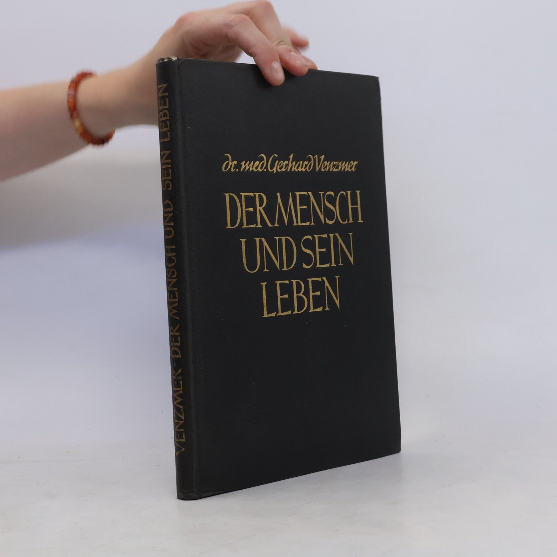 Gerhard Venzmer Der Mensch und sein Leben