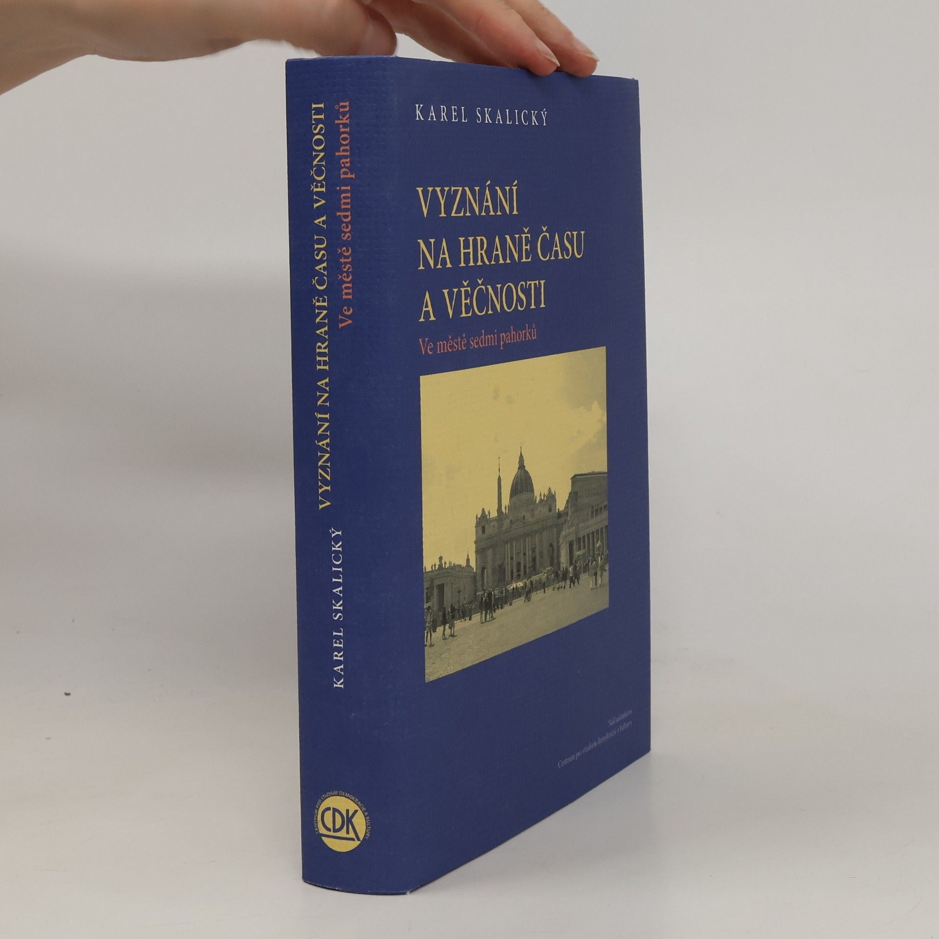 Karel Skalický Vyznání na hraně času a věčnosti. (2), Ve městě sedmi pahorků