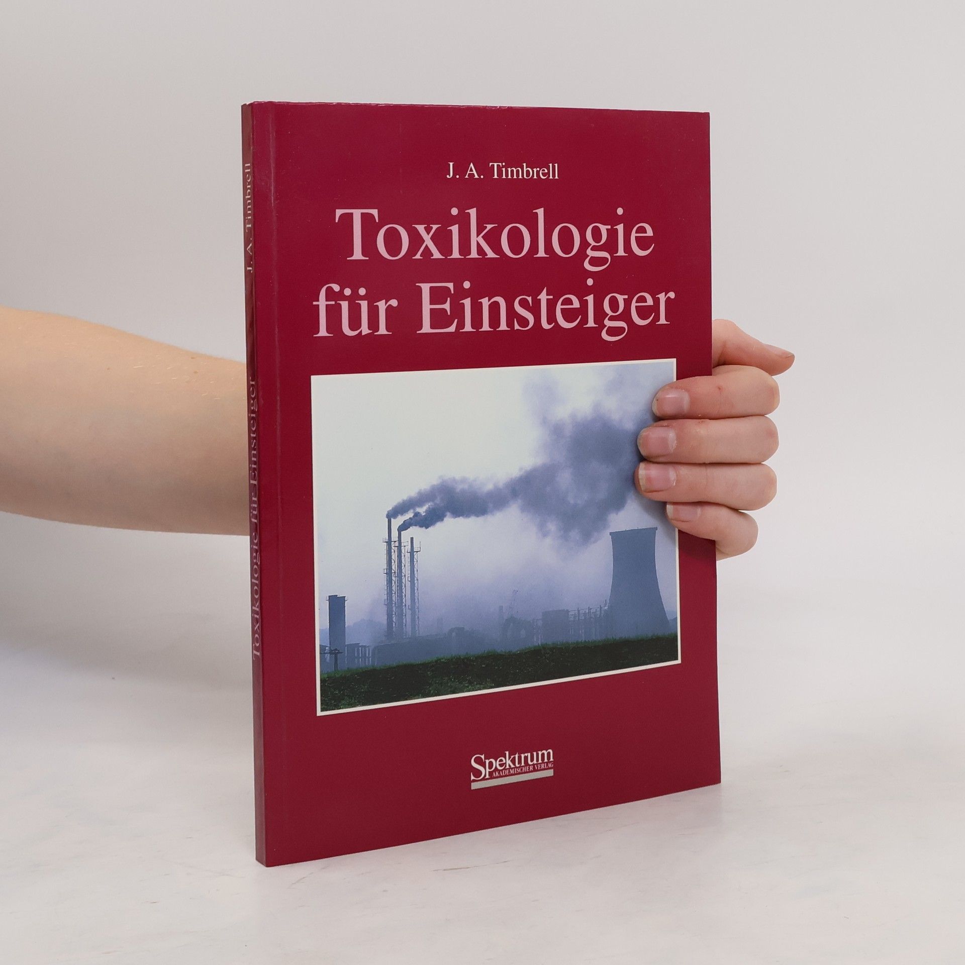 John A Timbrell Toxikologie für Einsteiger
