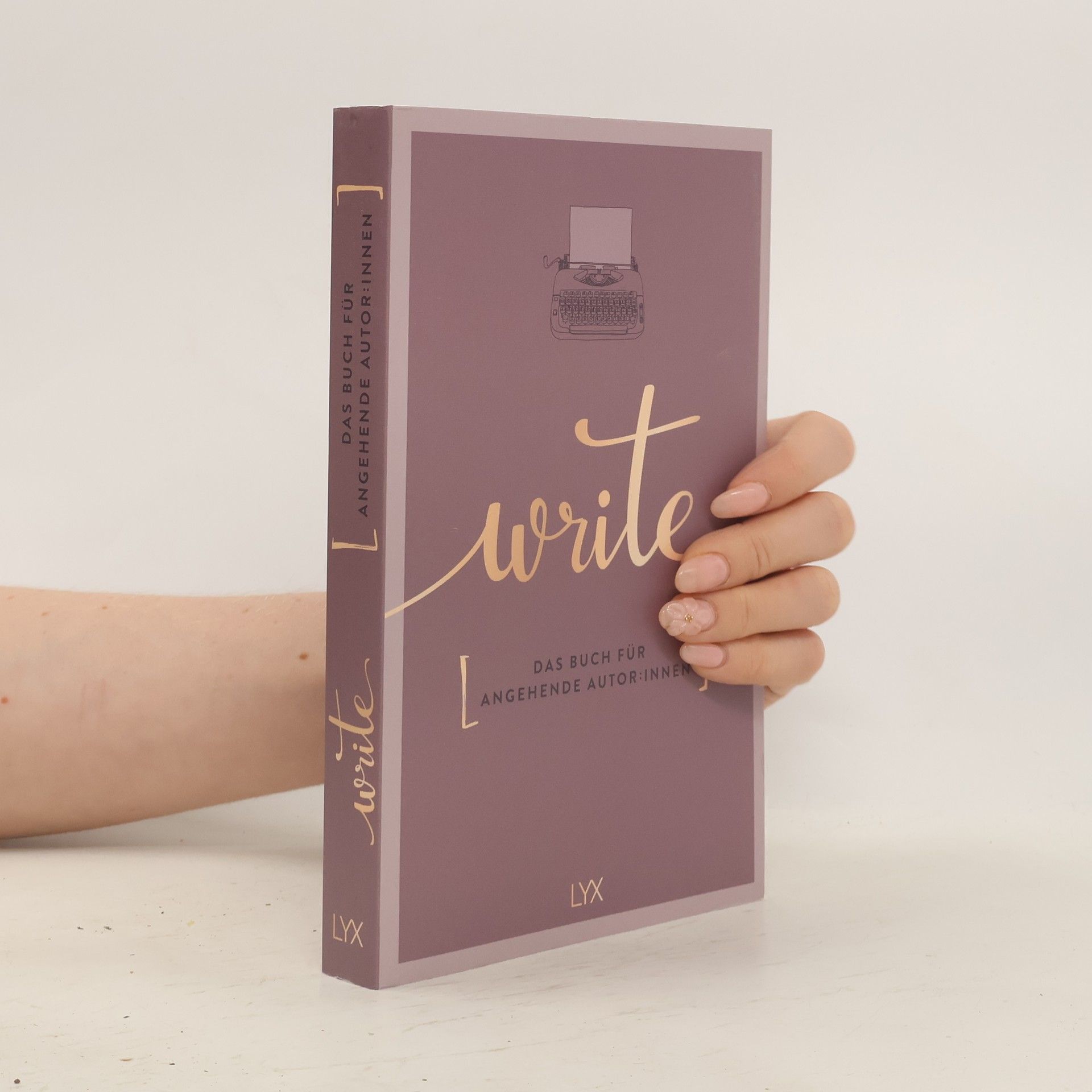 Team LYX Write - Das Buch für angehende Autor:innen