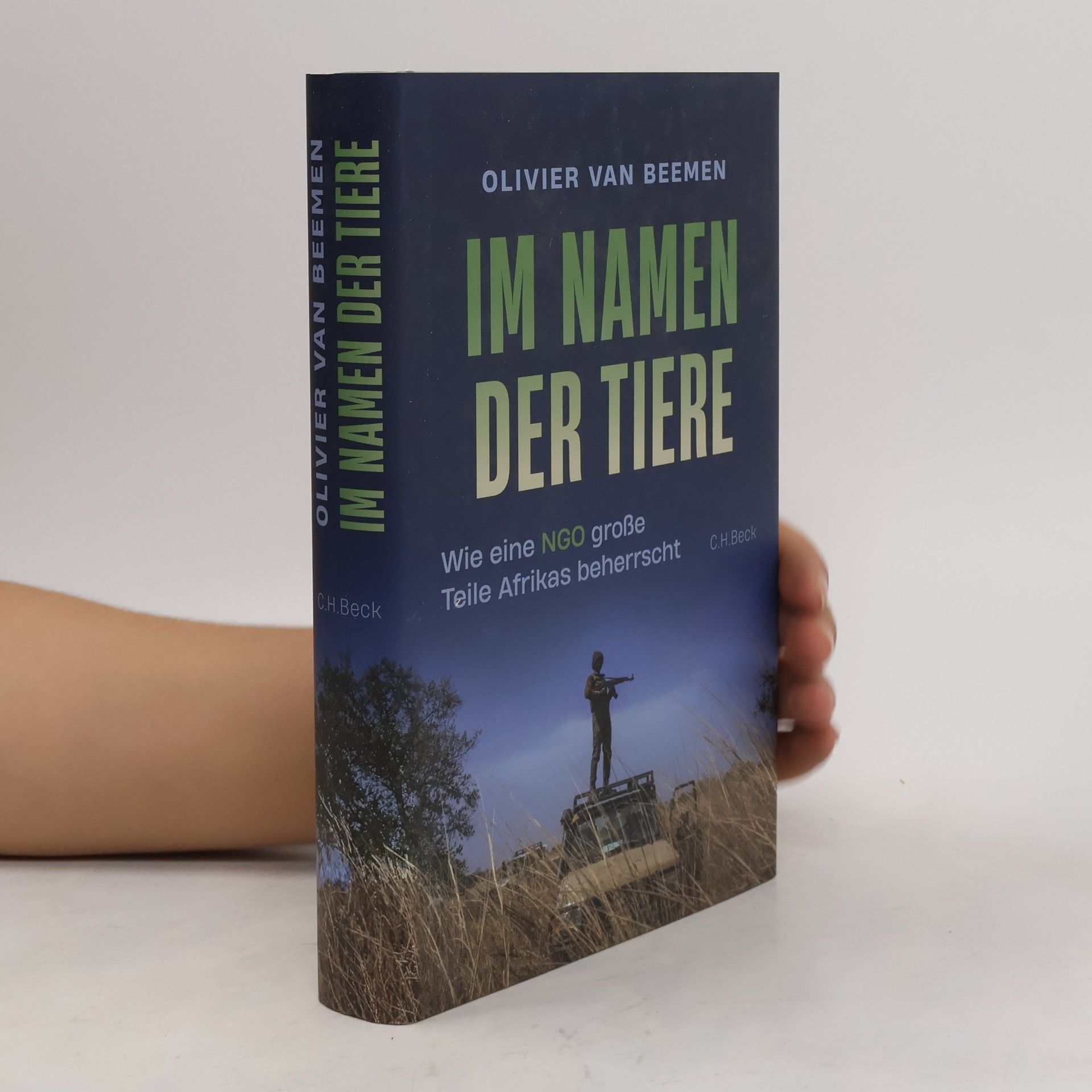 Olivier van Beemen Im Namen der Tiere. Wie eine NGO große Teile Afrikas beherrscht