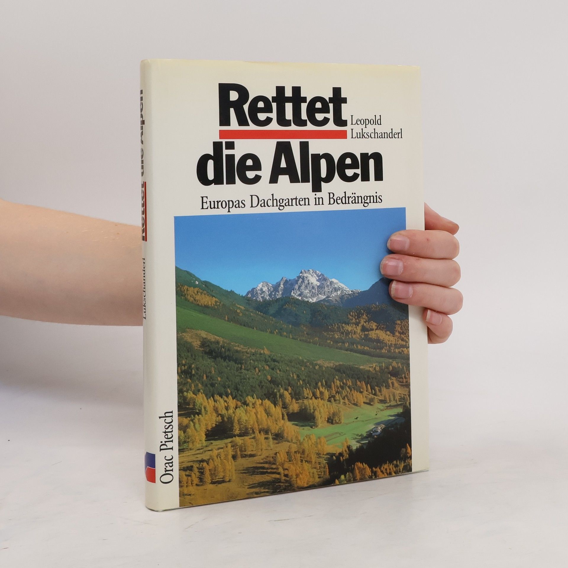 Leopold Lukschanderl Rettet die Alpen