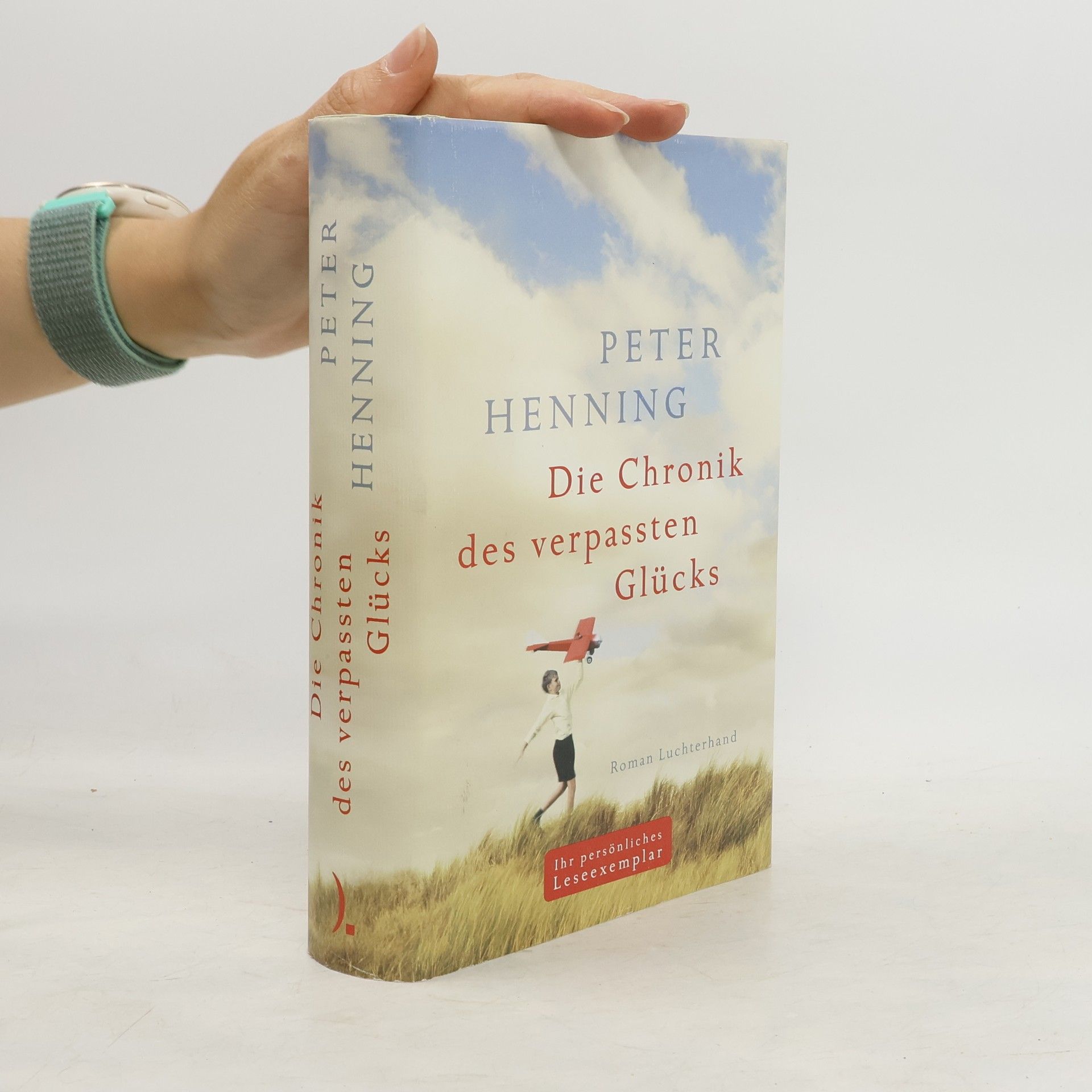 Peter Henning Die Chronik des verpassten Glücks