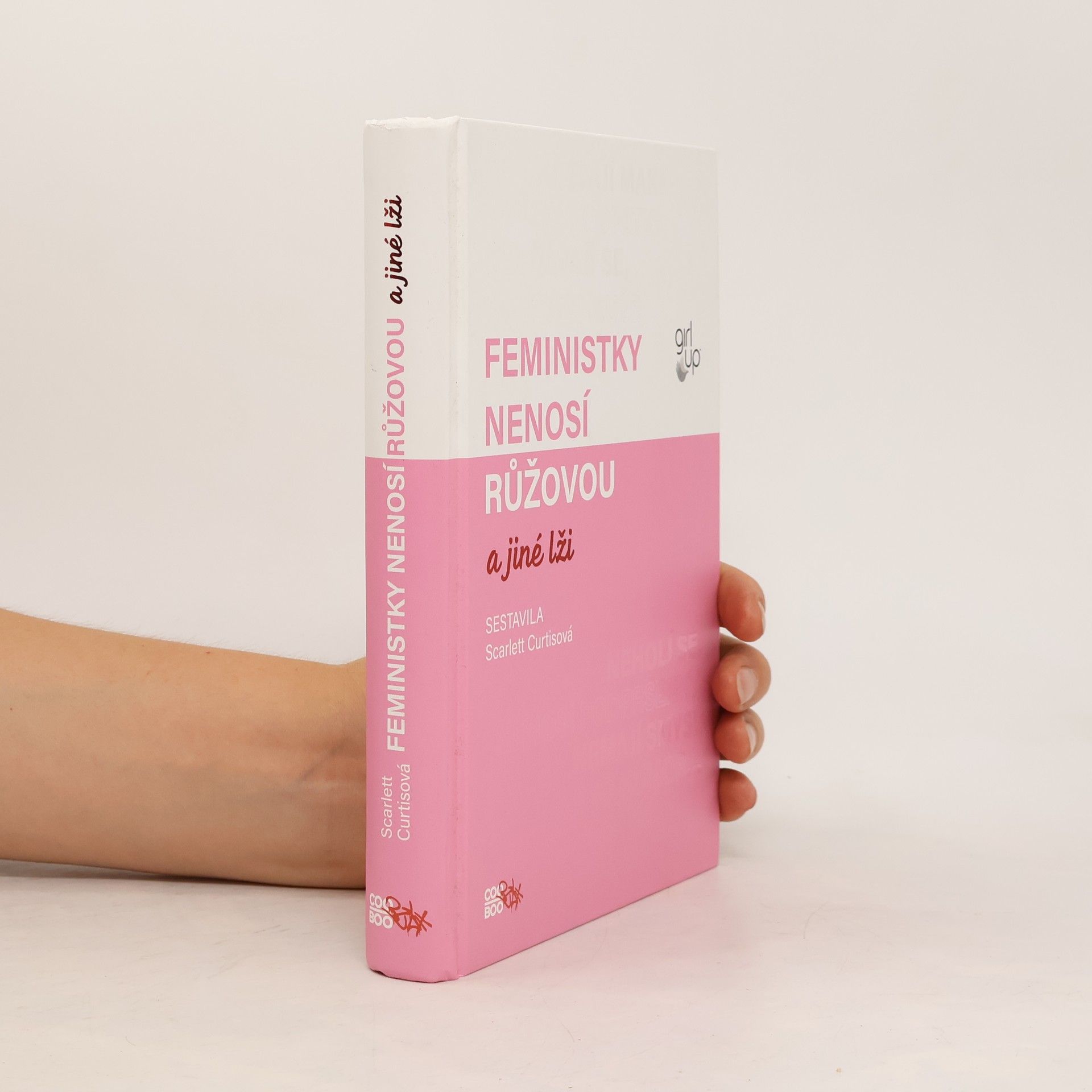 Scarlett Curtis Feministky nenosí růžovou a jiné lži