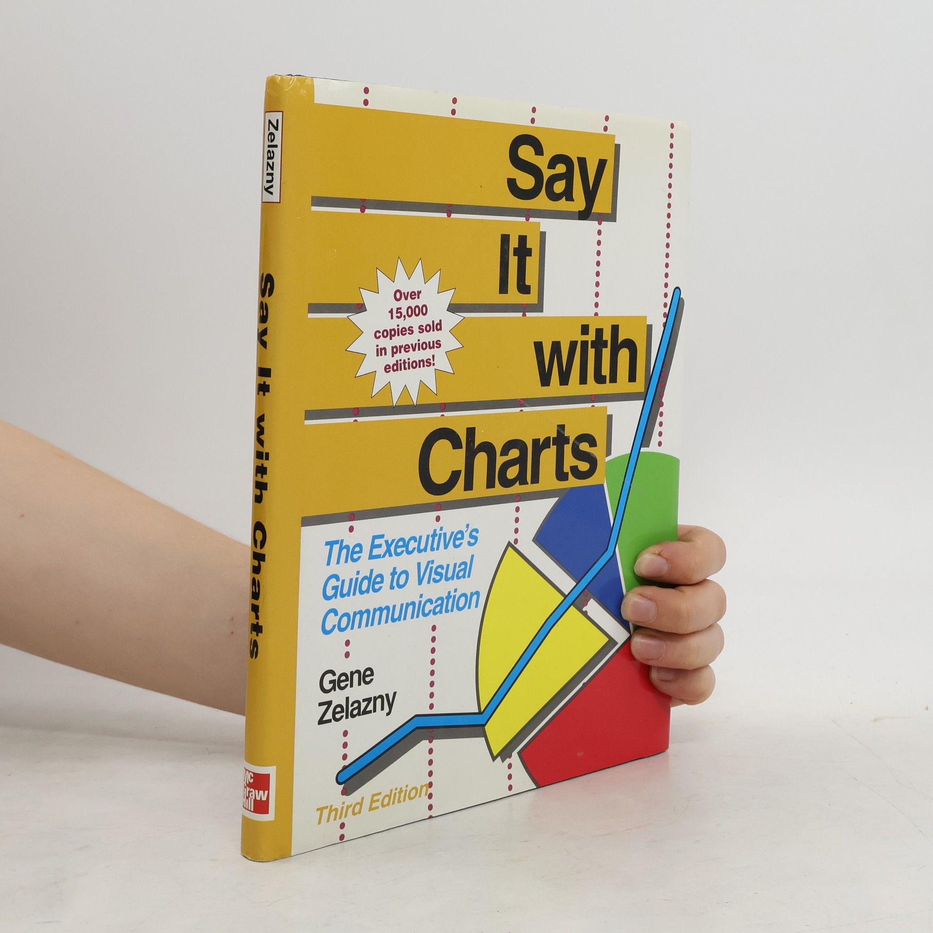 Gene Zelazny Say It with Charts