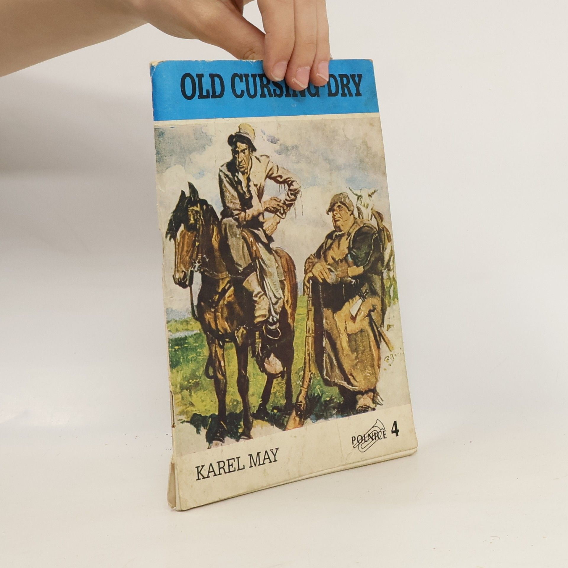 Karl May Old Cursing-Dry - Bůh se nedá urážet