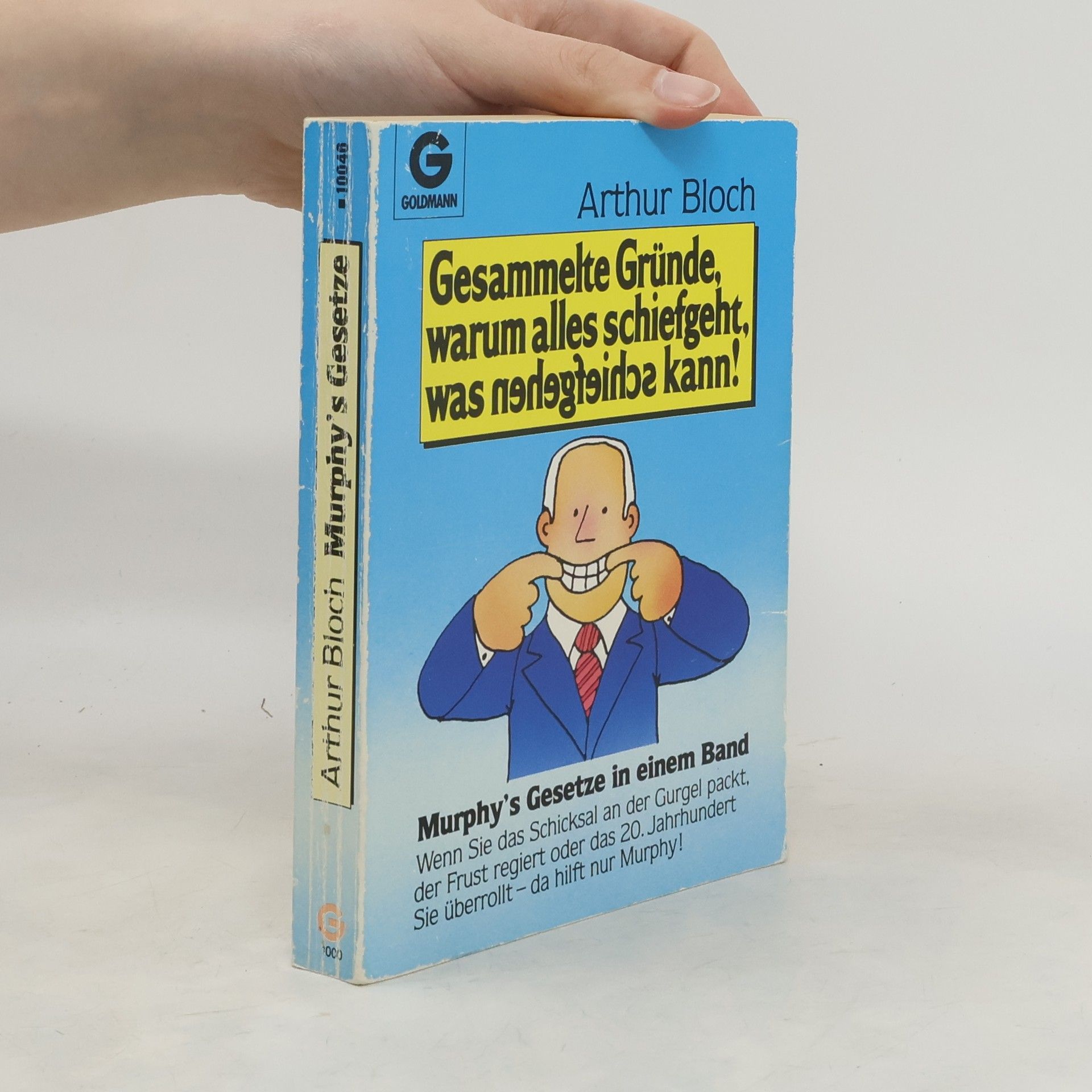 Arthur Bloch Gesammelte Gründe, warum alles schiefgeht, was schiefgehen kann!