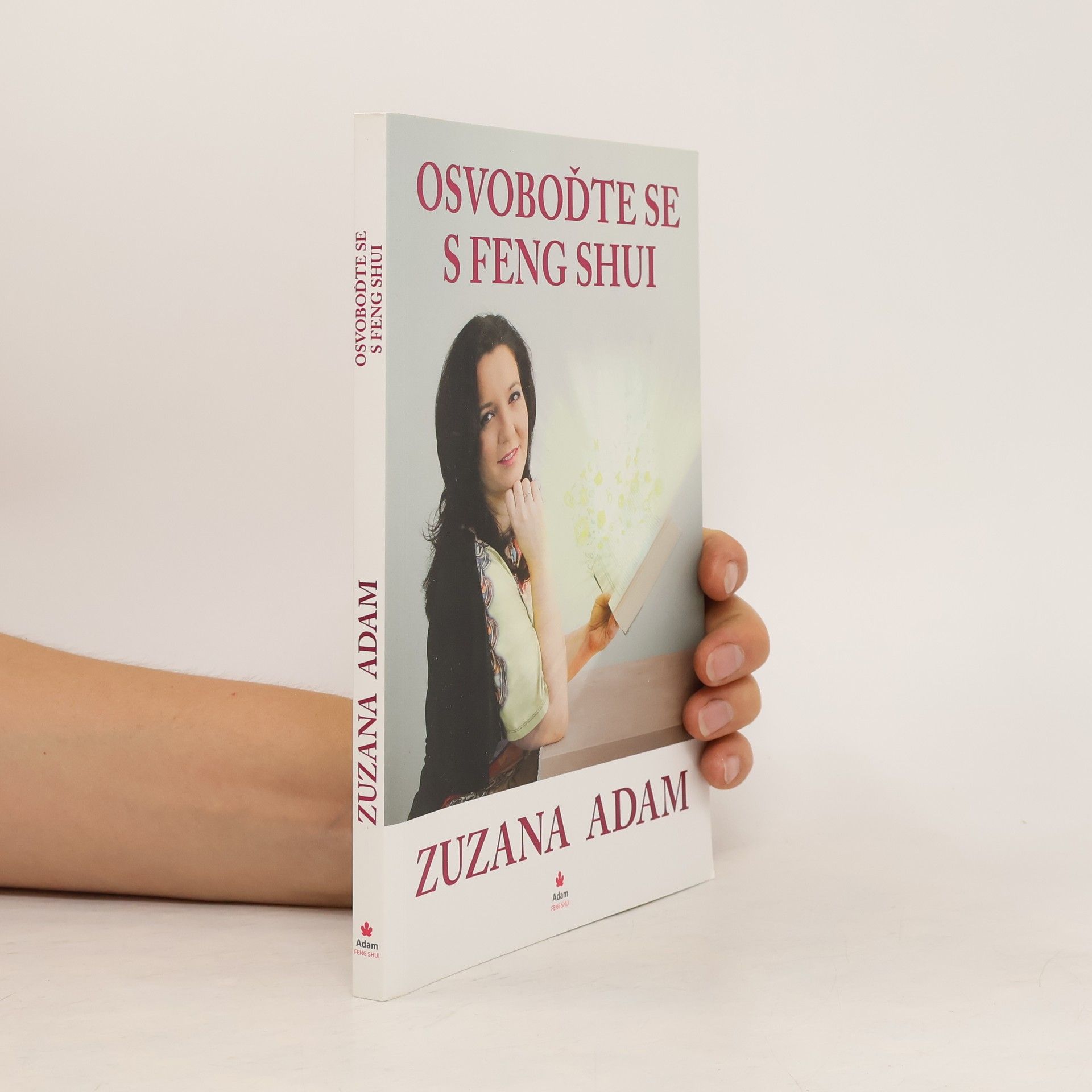Zuzana Adam Osvoboďte se s Feng Shui
