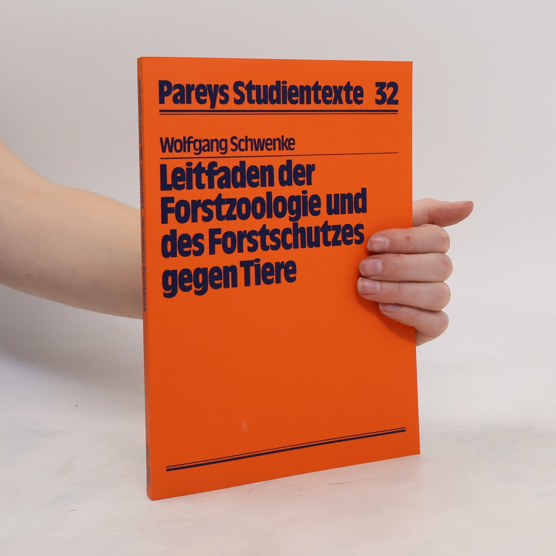 Wolfgang Schwenke Leitfaden der Forstzoologie und des Forstschutzes gegen Tiere