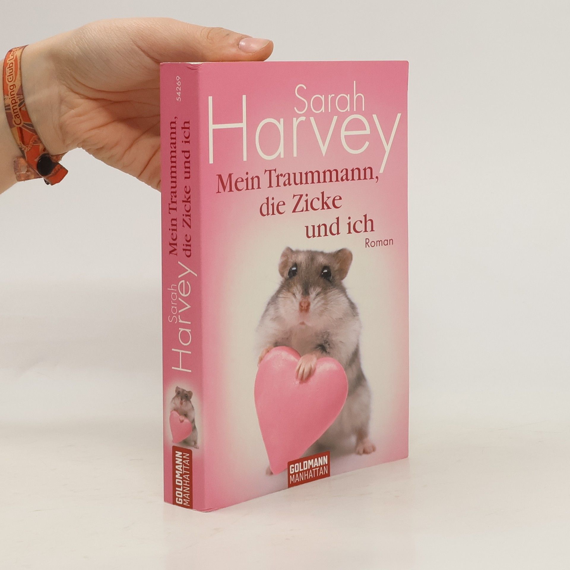 Sarah Harvey Mein Traummann, die Zicke und ich