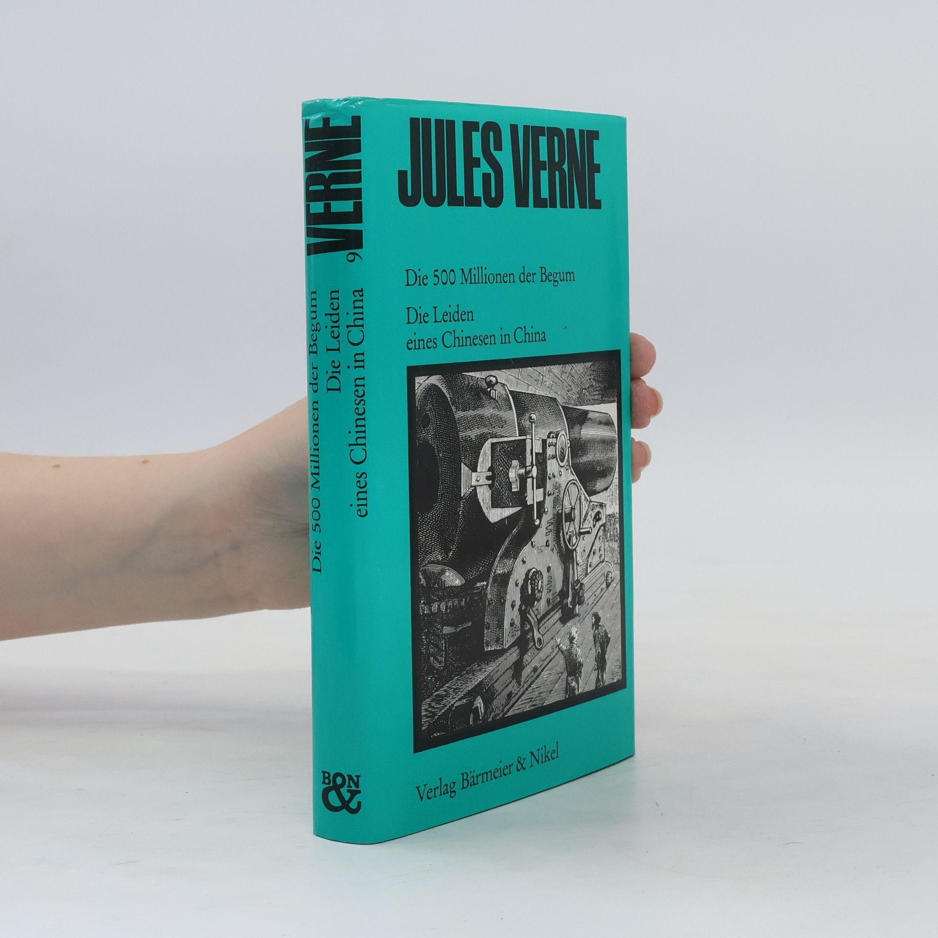 Jules Verne Die 500 Millionen der Begum. Die Leiden eines Chinesen in China