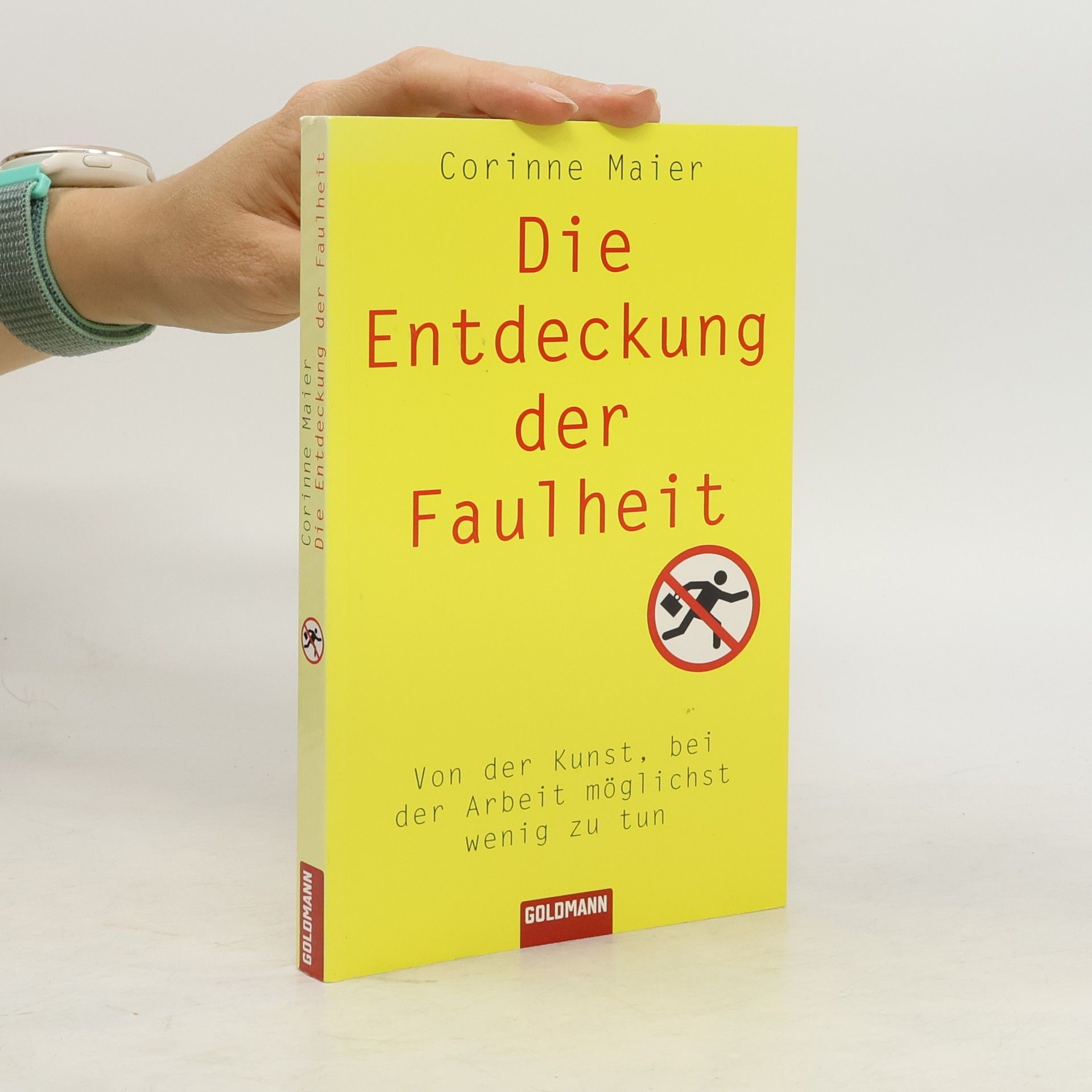 Corinne Maier Die Entdeckung der Faulheit