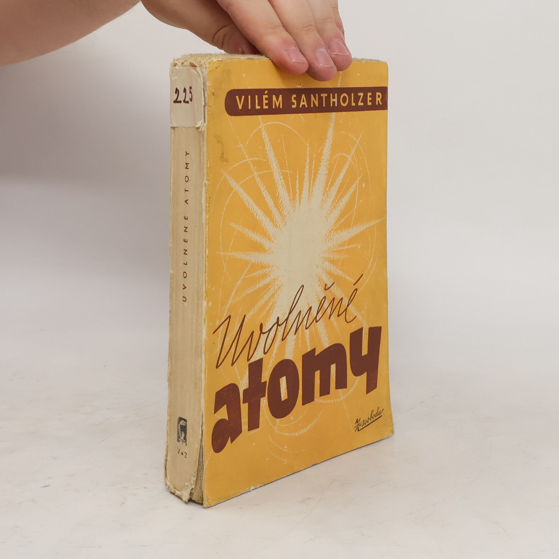 Vilém Santholzer Uvolněné atomy