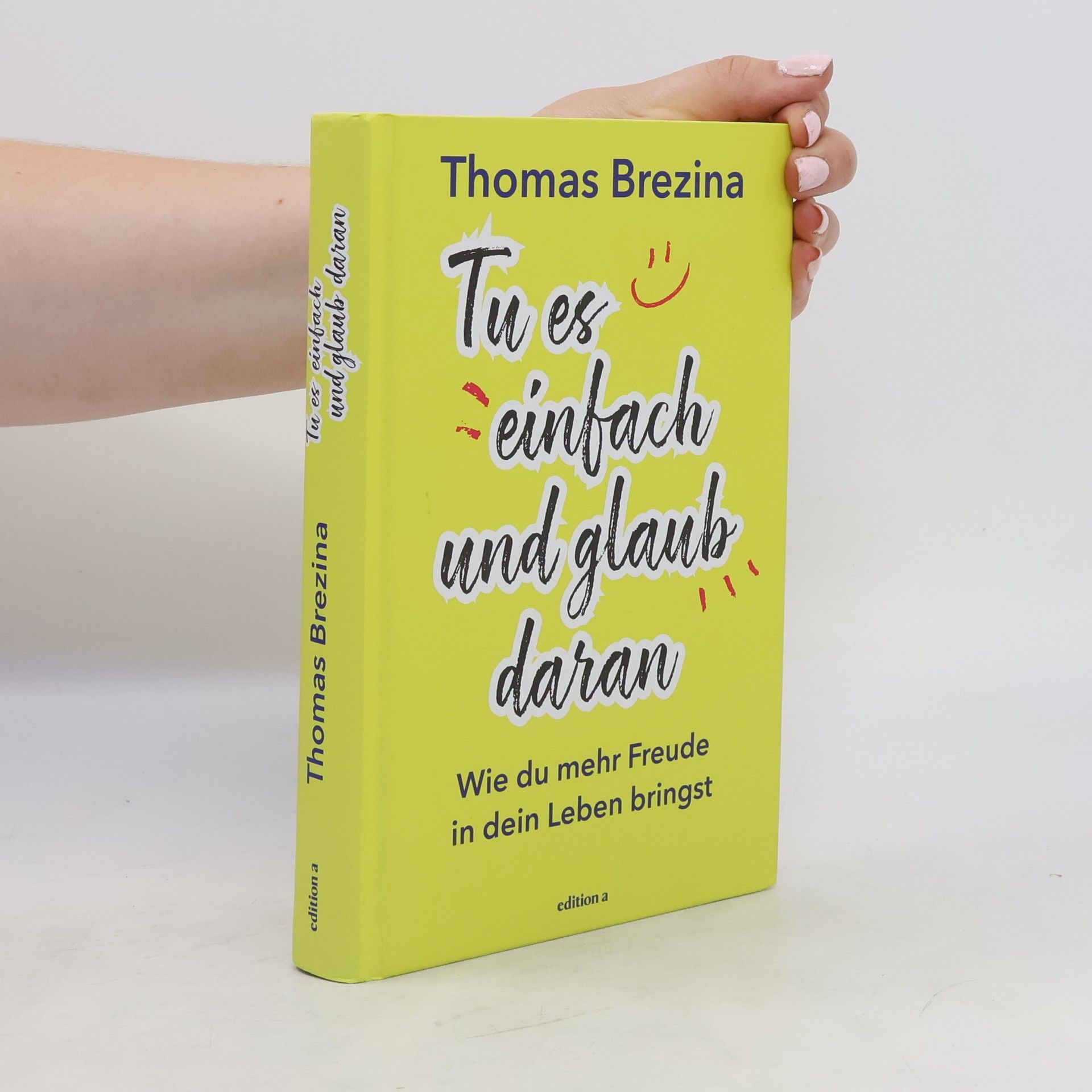 Thomas Brezina Tu es einfach und glaub daran
