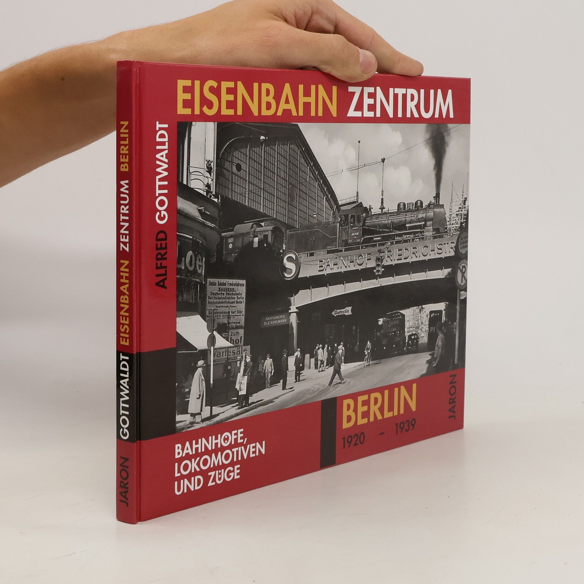 Alfred Gottwaldt Eisenbahn-Zentrum Berlin 1920 - 1939