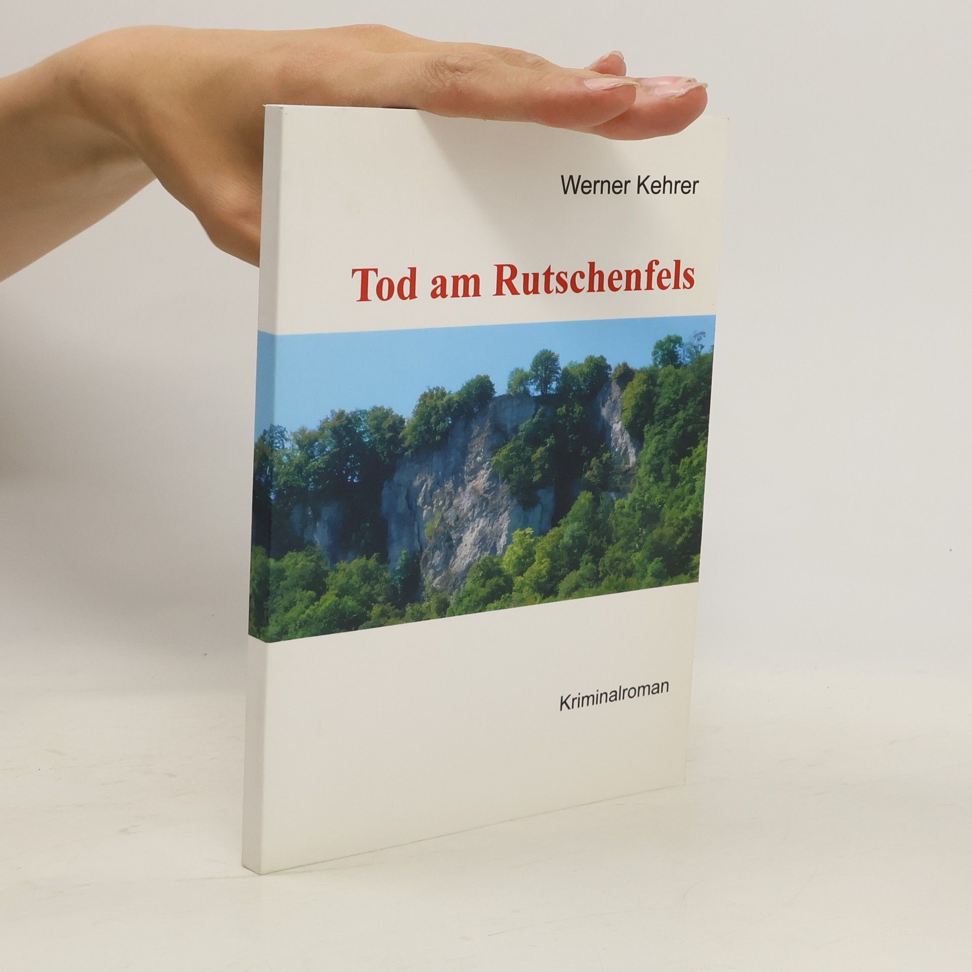 Werner Kehrer Tod am Rutschenfels