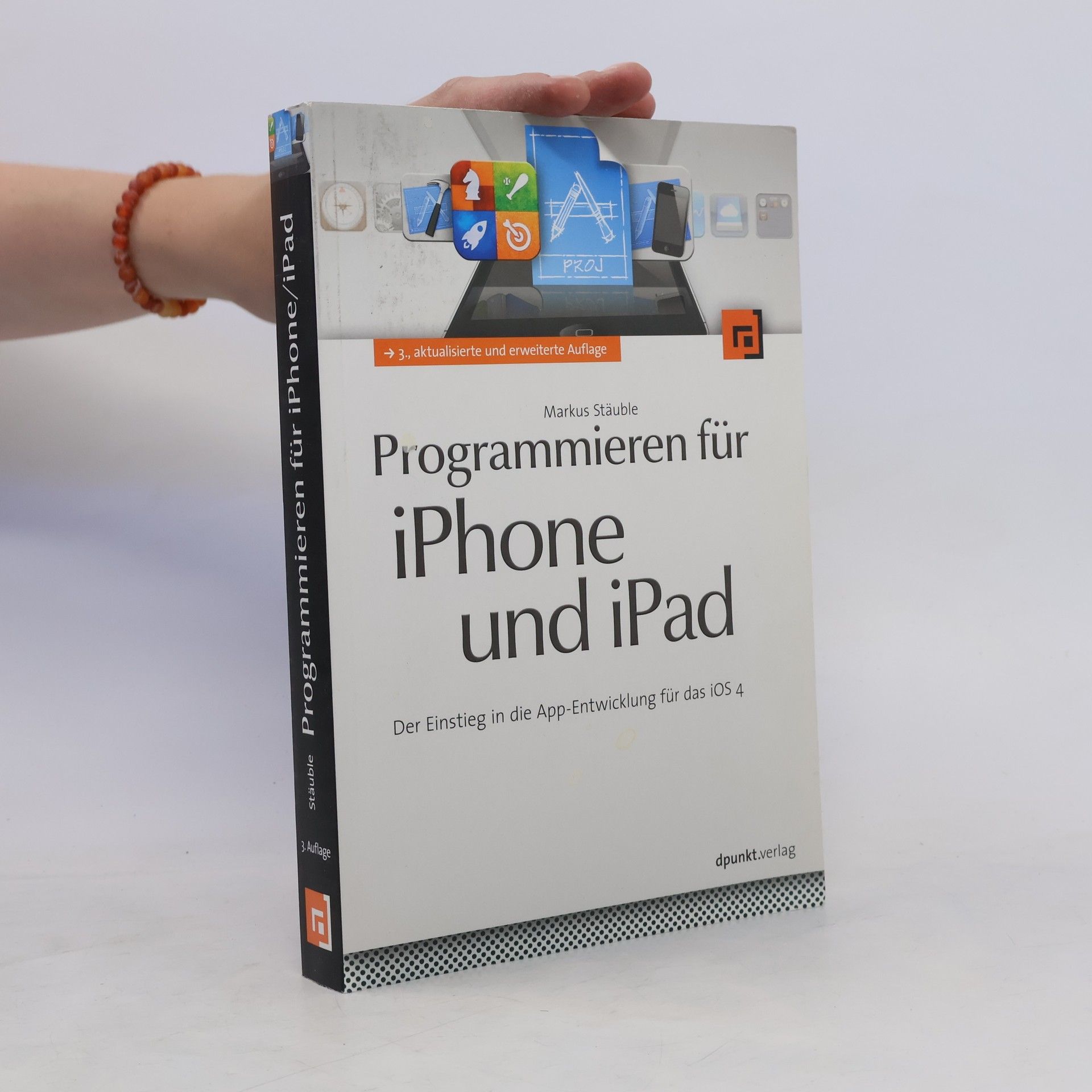 Markus Stäuble Programmieren für iPhone und iPad