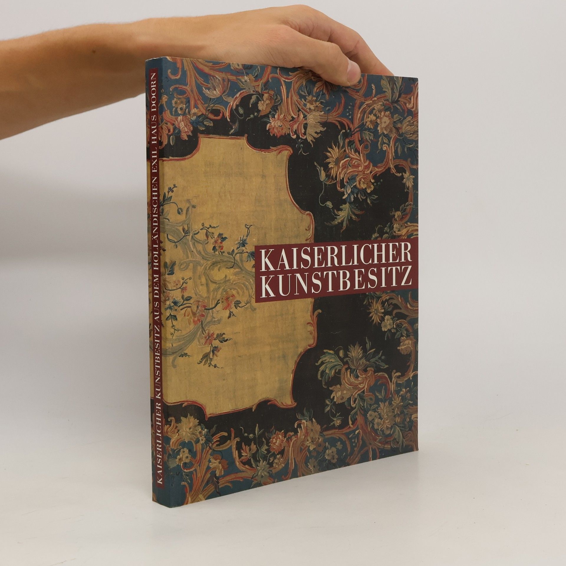 Ilse Baer Kaiserlicher Kunstbesitz aus dem holländischen Exil Haus Doorn