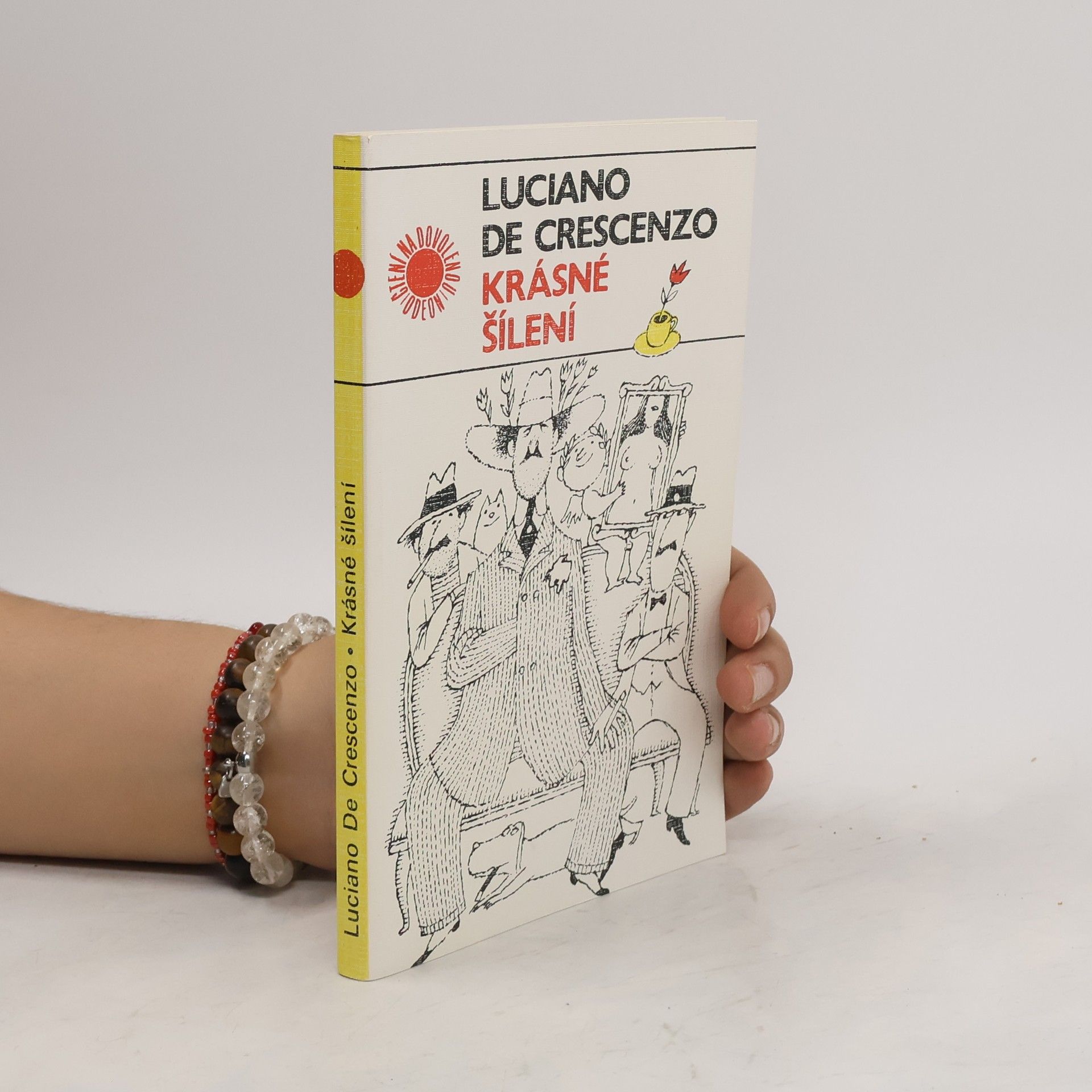 Luciano De Crescenzo Krásné šílení