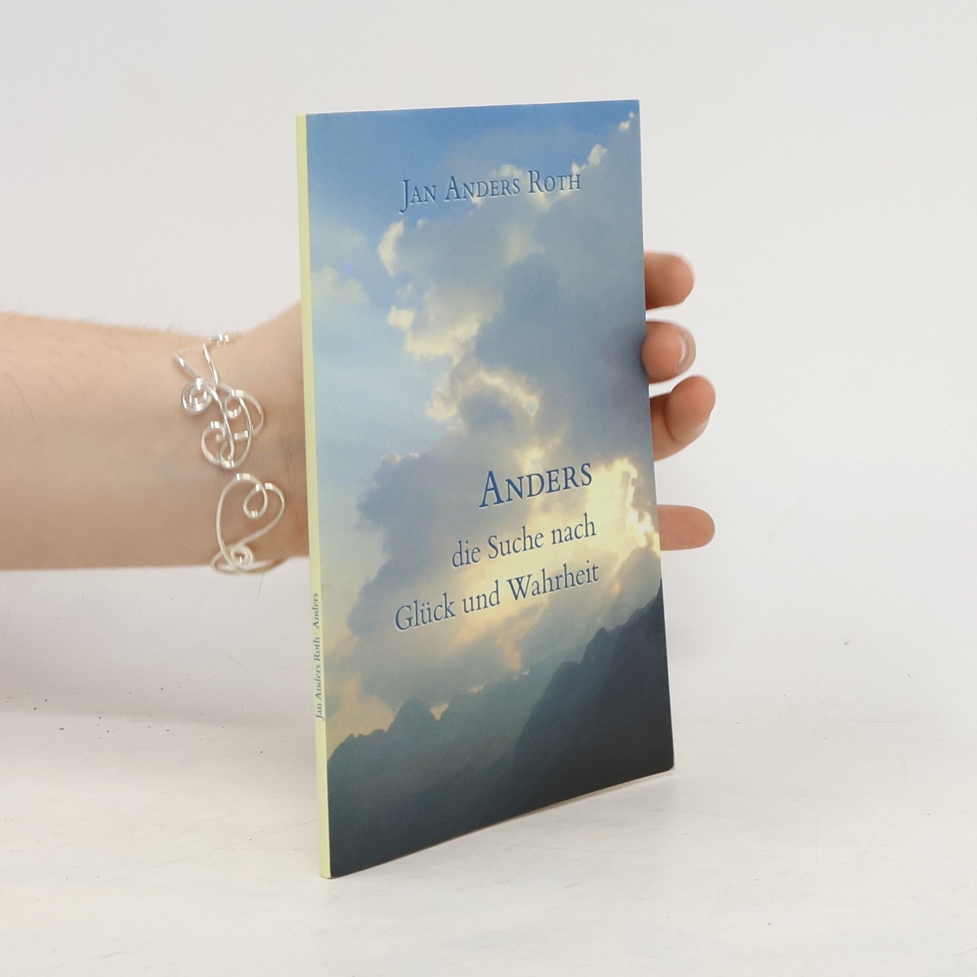 Jan Anders Roth Anders, Die Suche Nach Glück und Wahrheit