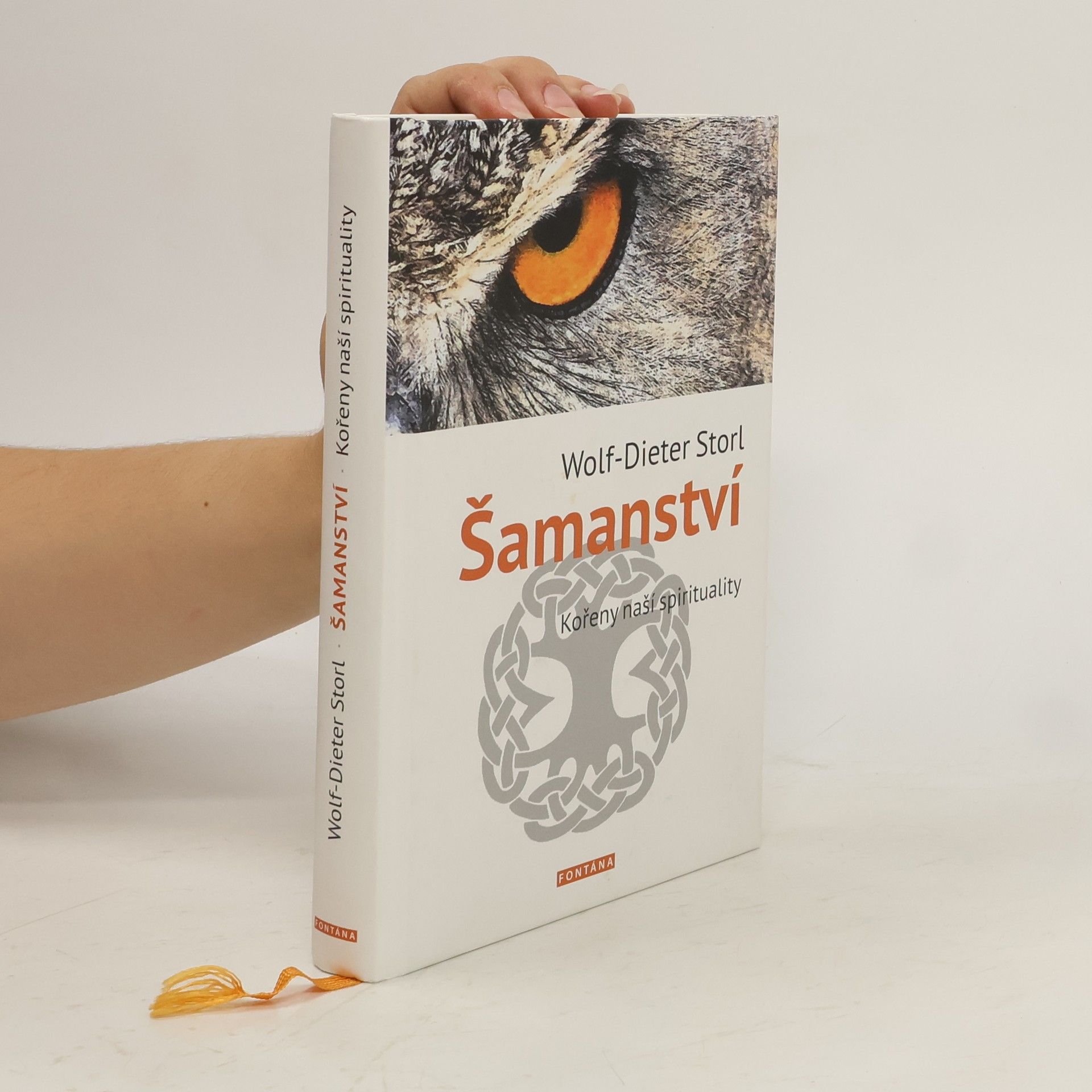 Wolf Dieter Storl Šamanství - Kořeny naší spirituality