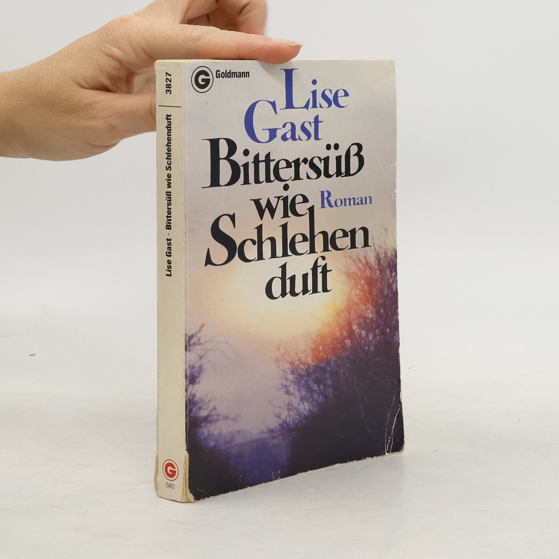 Lise Gast Bittersüss wie Schlehenduft