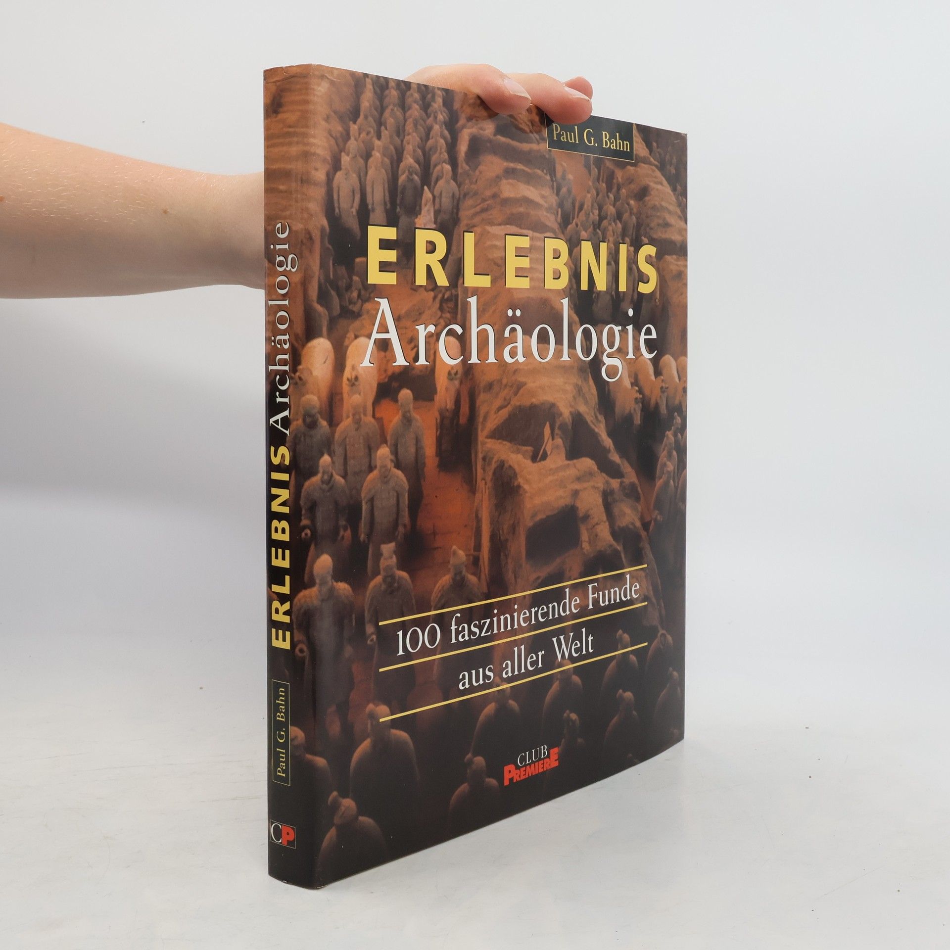 Paul Bahn Erlebnis Archäologie