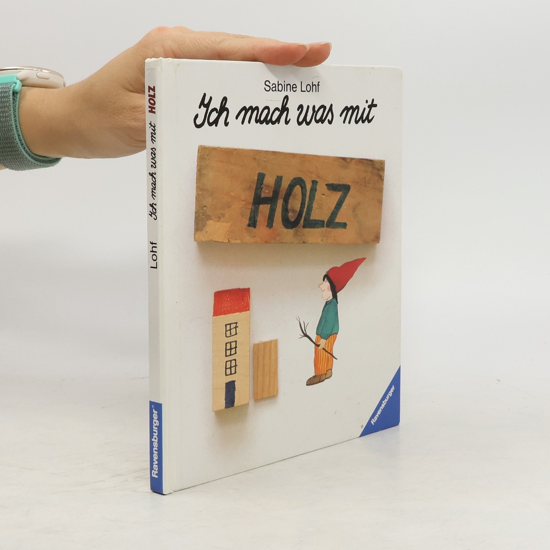 Sabine Lohf Ich mach was mit Holz