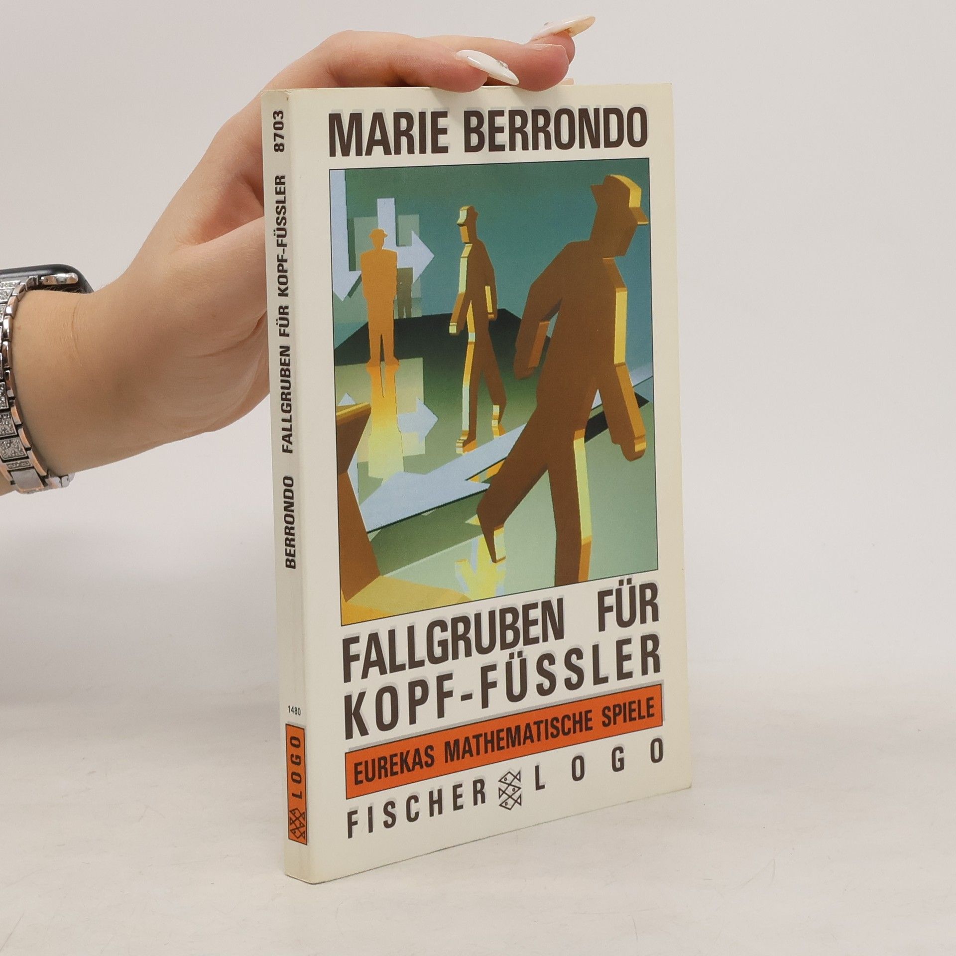 Marie Berrondo Fallgruben für Kopf- Füßler. Eurekas mathematische Spiele
