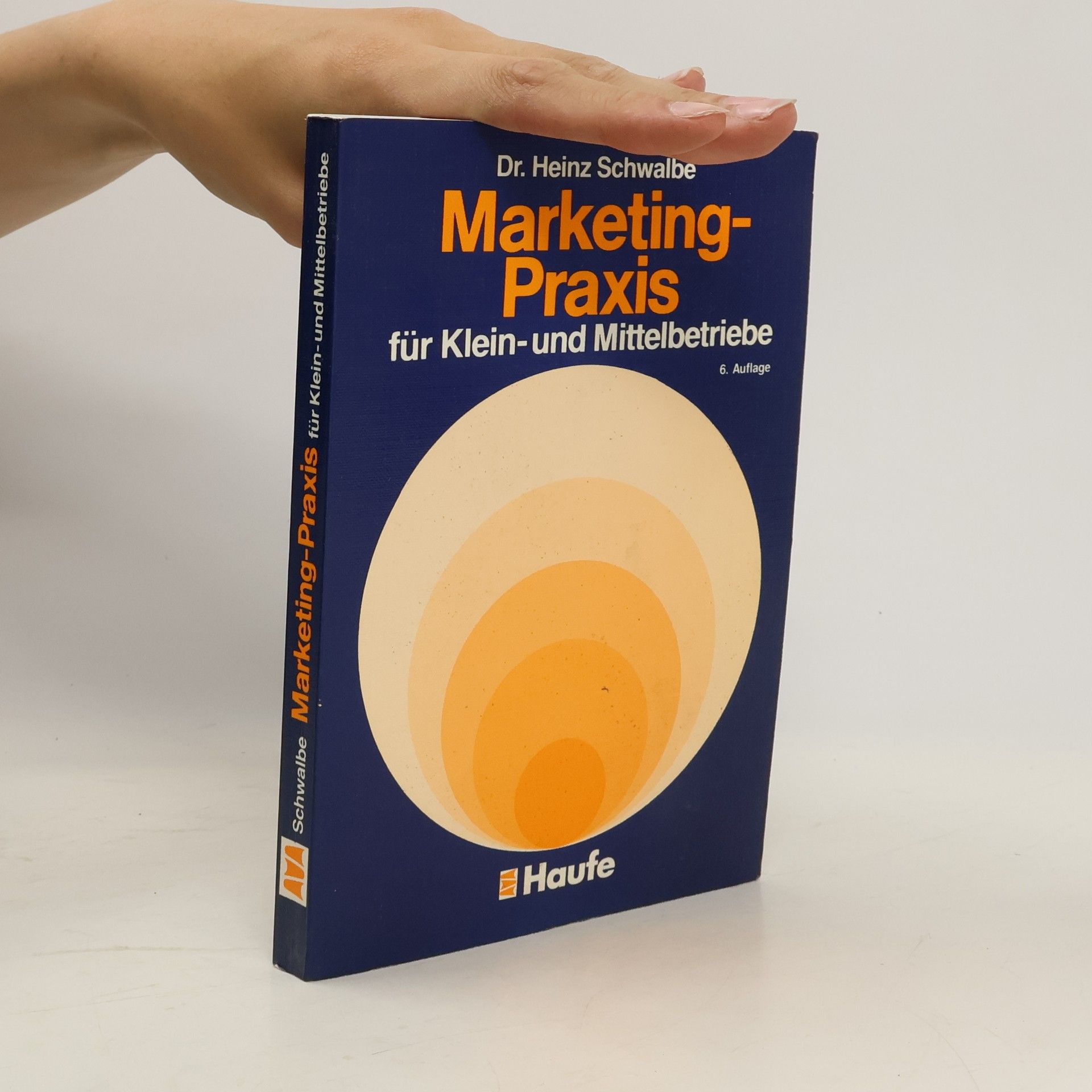 Heinz Schwalbe Marketing-Praxis für Klein- und Mittelbetriebe