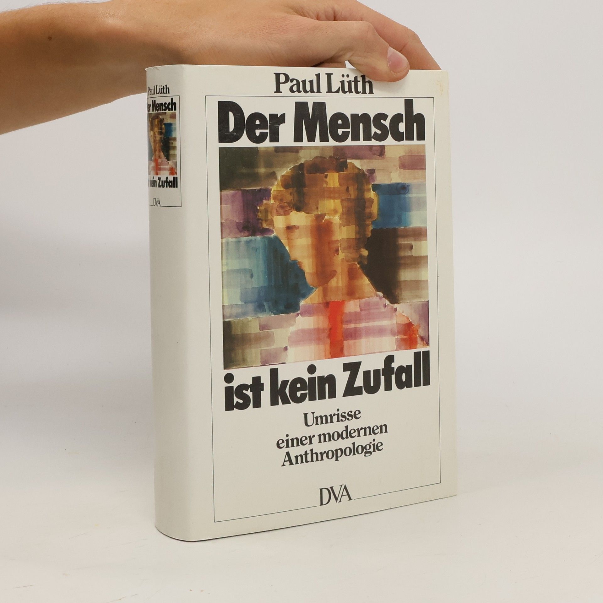 Paul Lüth Der Mensch ist kein Zufall