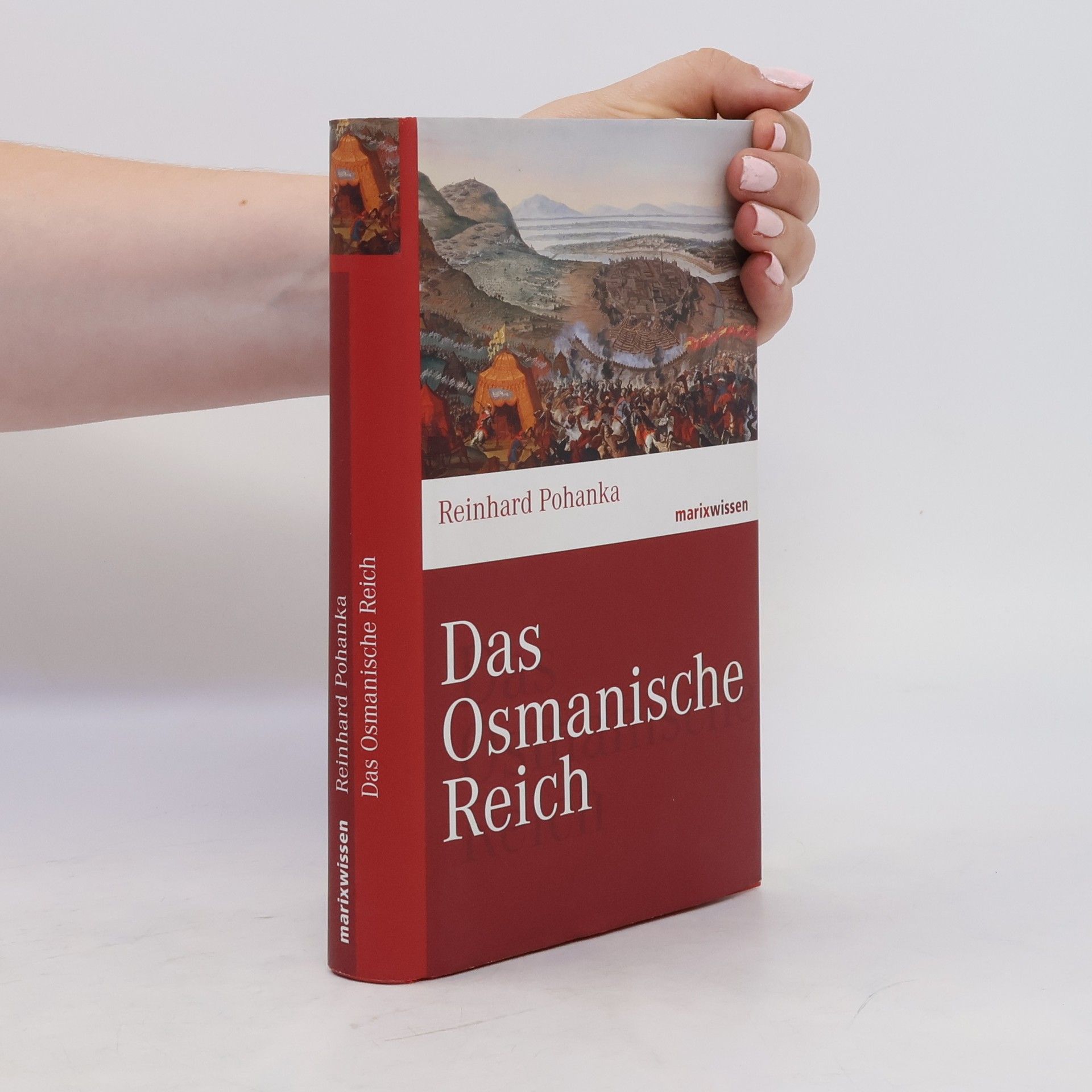 Reinhard Pohanka Das Osmanische Reich
