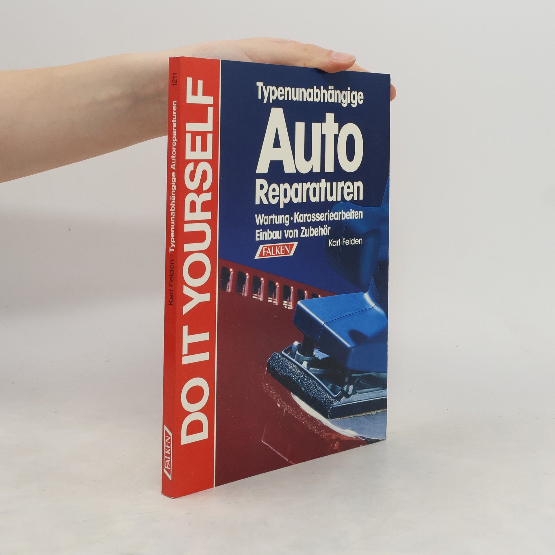 Karl Felden Typenunabhängige Autoreperaturen