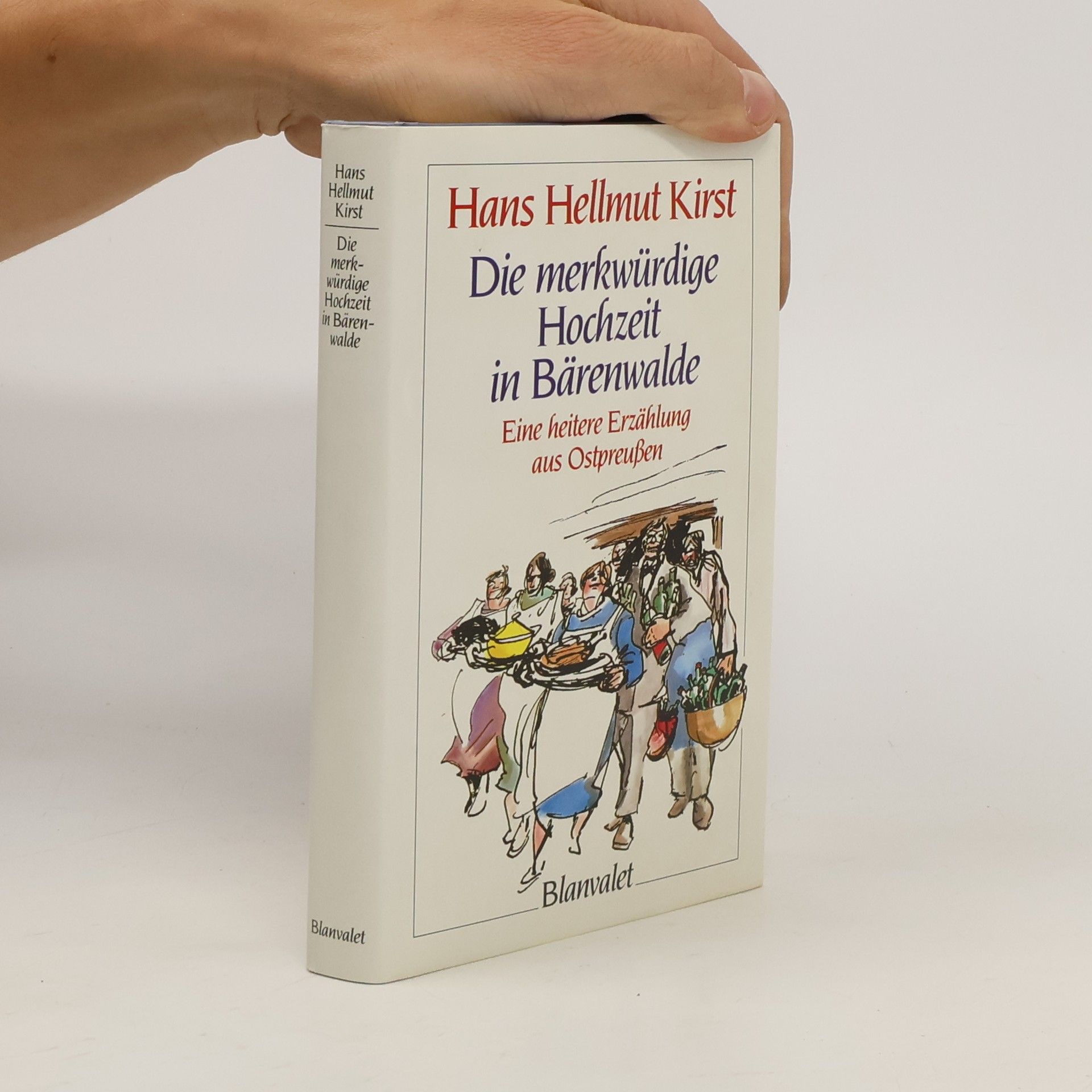 Hans Hellmut Kirst Die merkwürdige Hochzeit in Bärenwalde