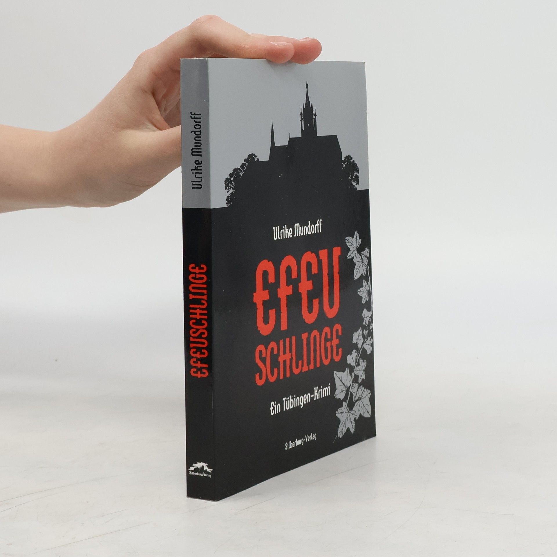 Ulrike Mundorff Efeuschlinge. Ein Tübingen-Krimi