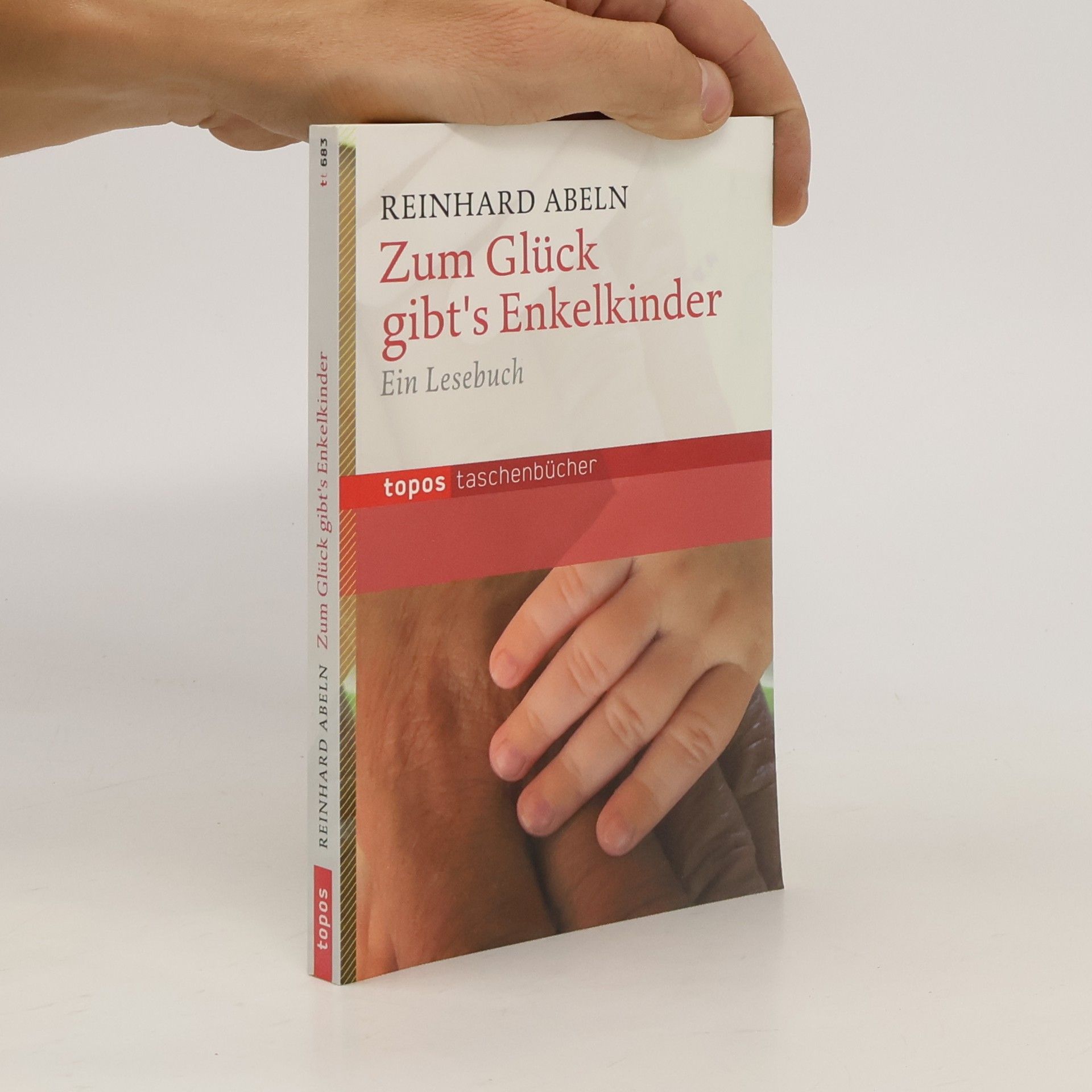 Reinhard Abeln Zum Glück gibt's Enkelkinder
