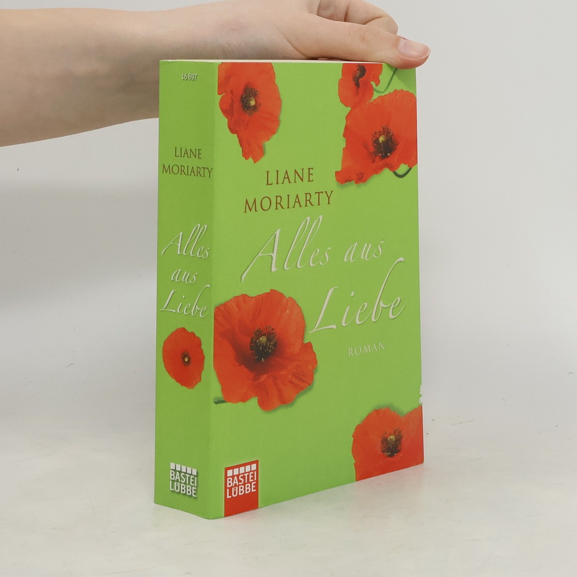 Liane Moriarty Alles aus Liebe