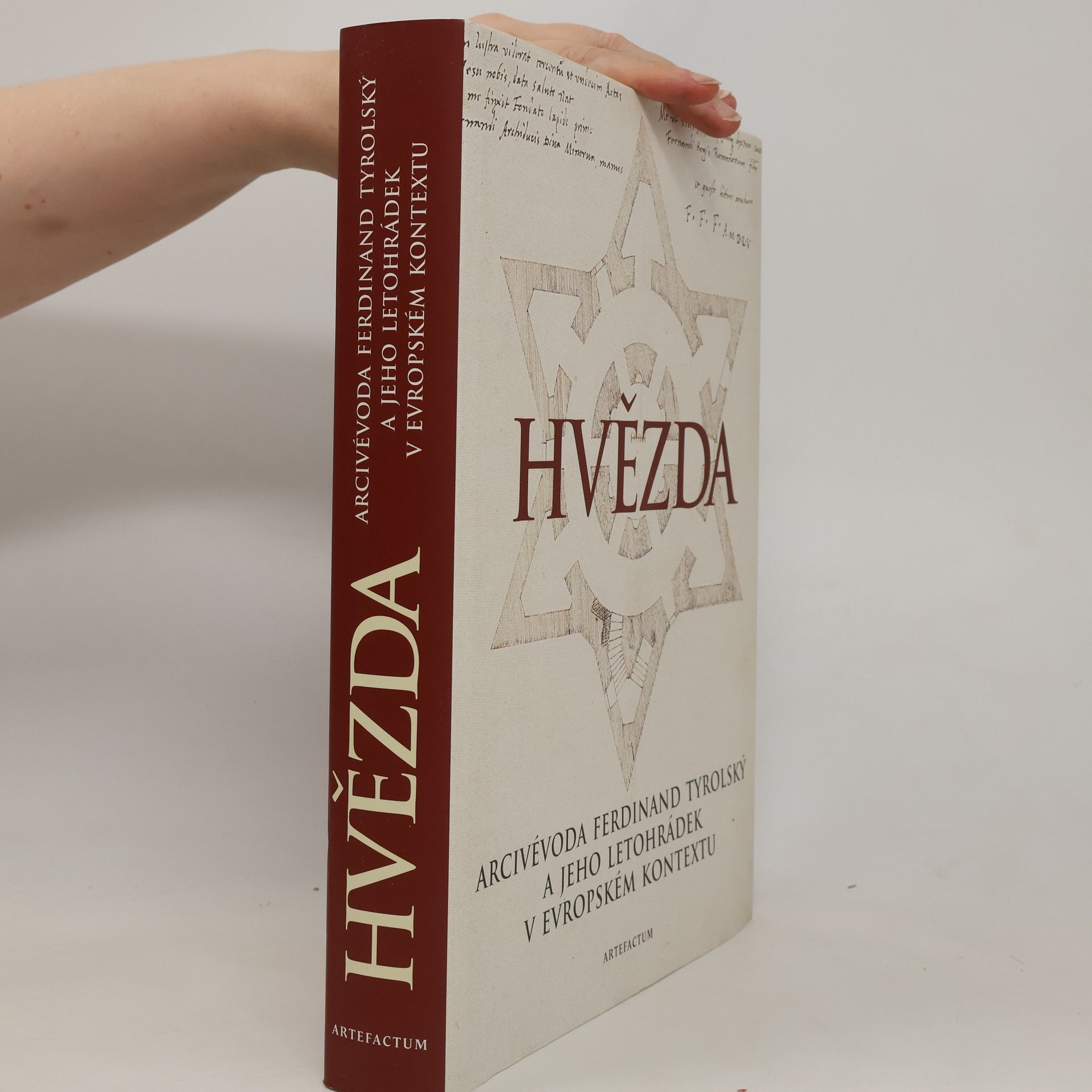 Ivan Muchka Hvězda. Arcivévoda Ferdinand Tyrolský a jeho letohrádek v evropském kontextu