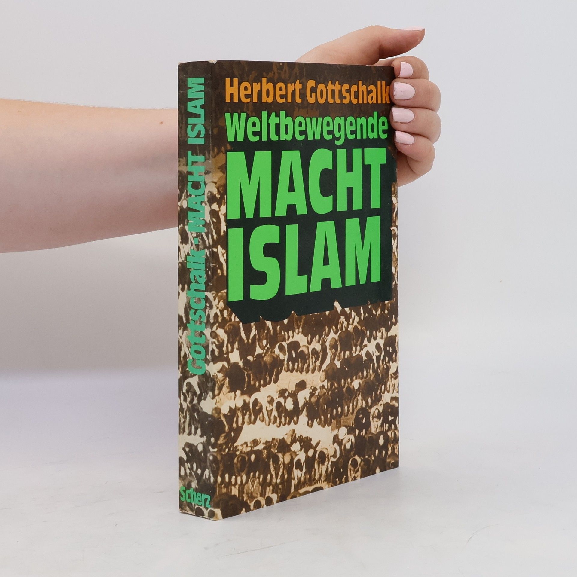 Herbert Gottschalk Weltbewegende Macht Islam