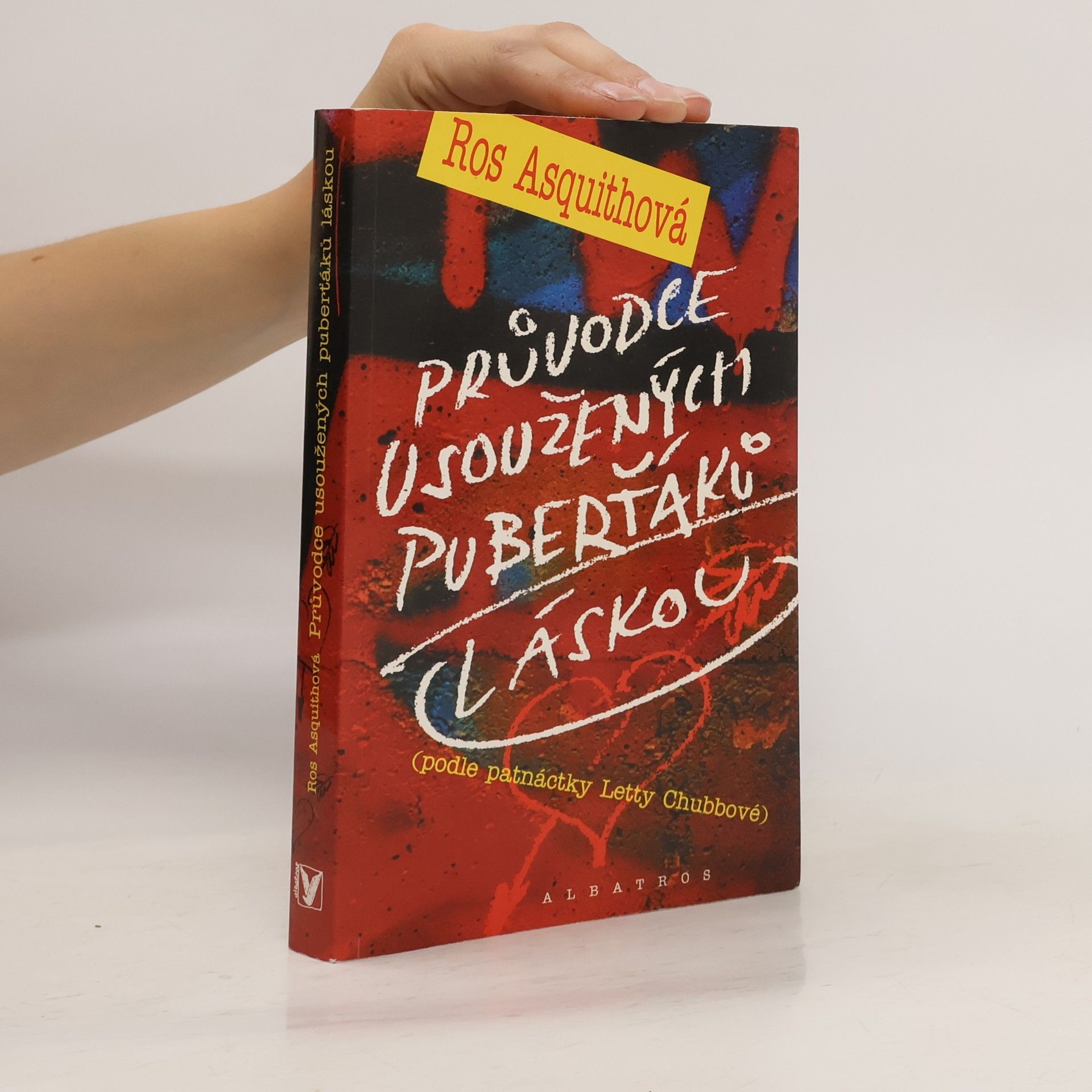 Ros Asquith Průvodce usoužených puberťáků láskou