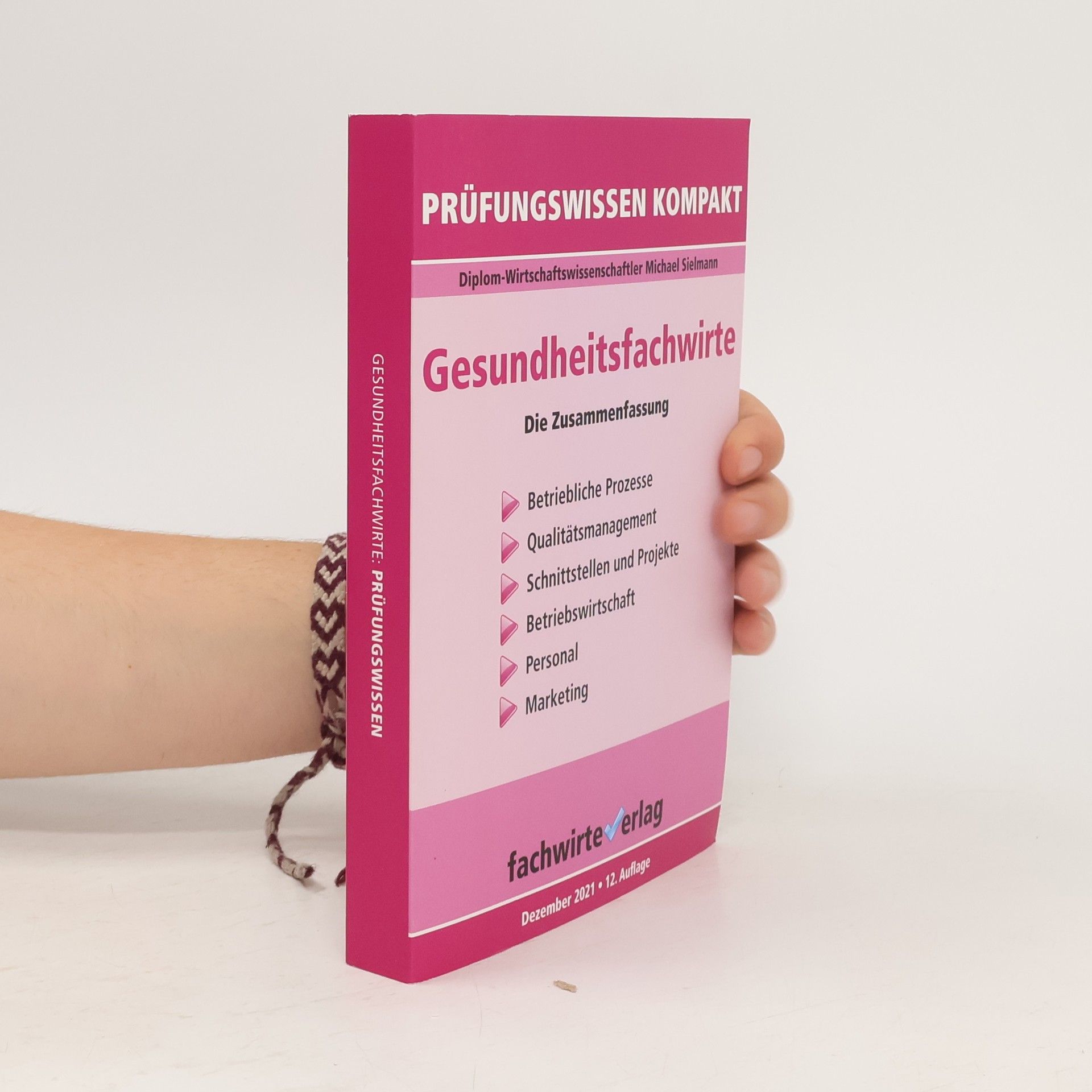 Michael Sielmann Gesundheitsfachwirte: Prüfungswissen kompakt