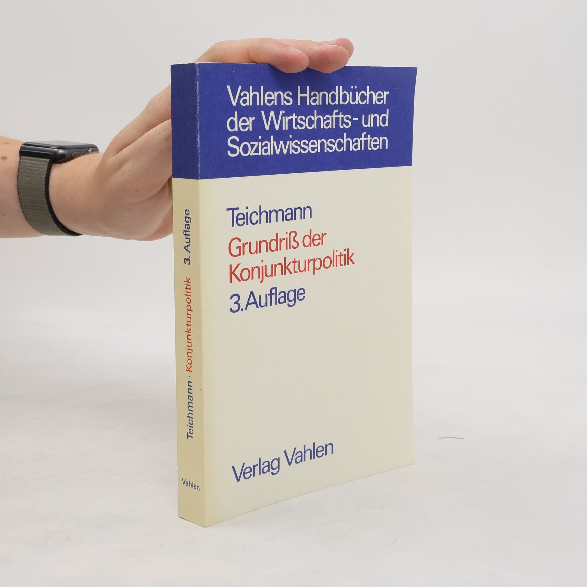 Ulrich Teichmann Grundriss der Konjunkturpolitik