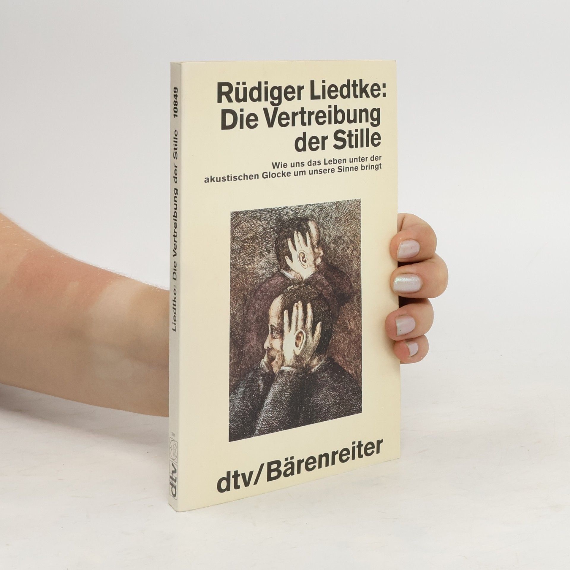 Rüdiger Liedtke Die Vertreibung der Stille