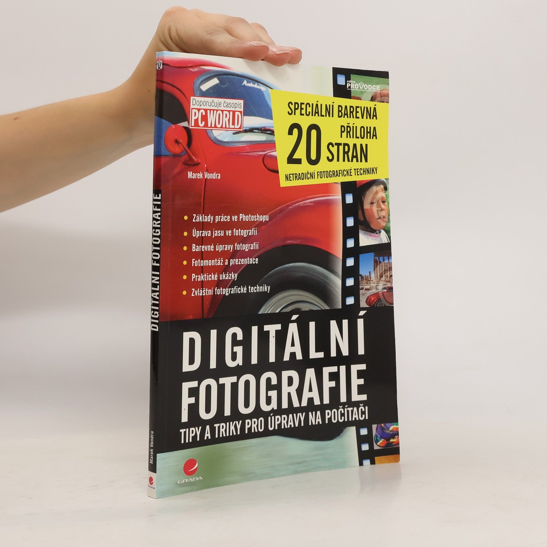 Marek Vondra Digitální fotografie . tipy a triky pro úpravy na počítači