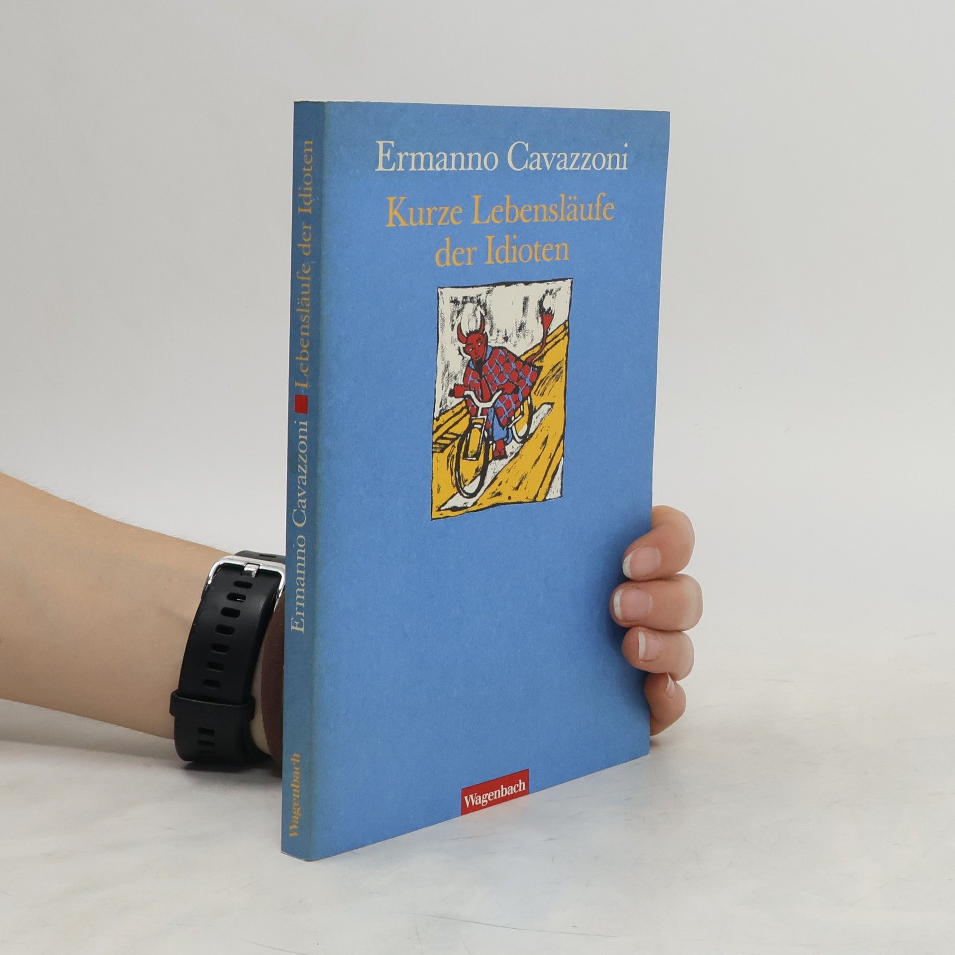 Ermanno Cavazzoni Kurze Lebensläufe der Idioten